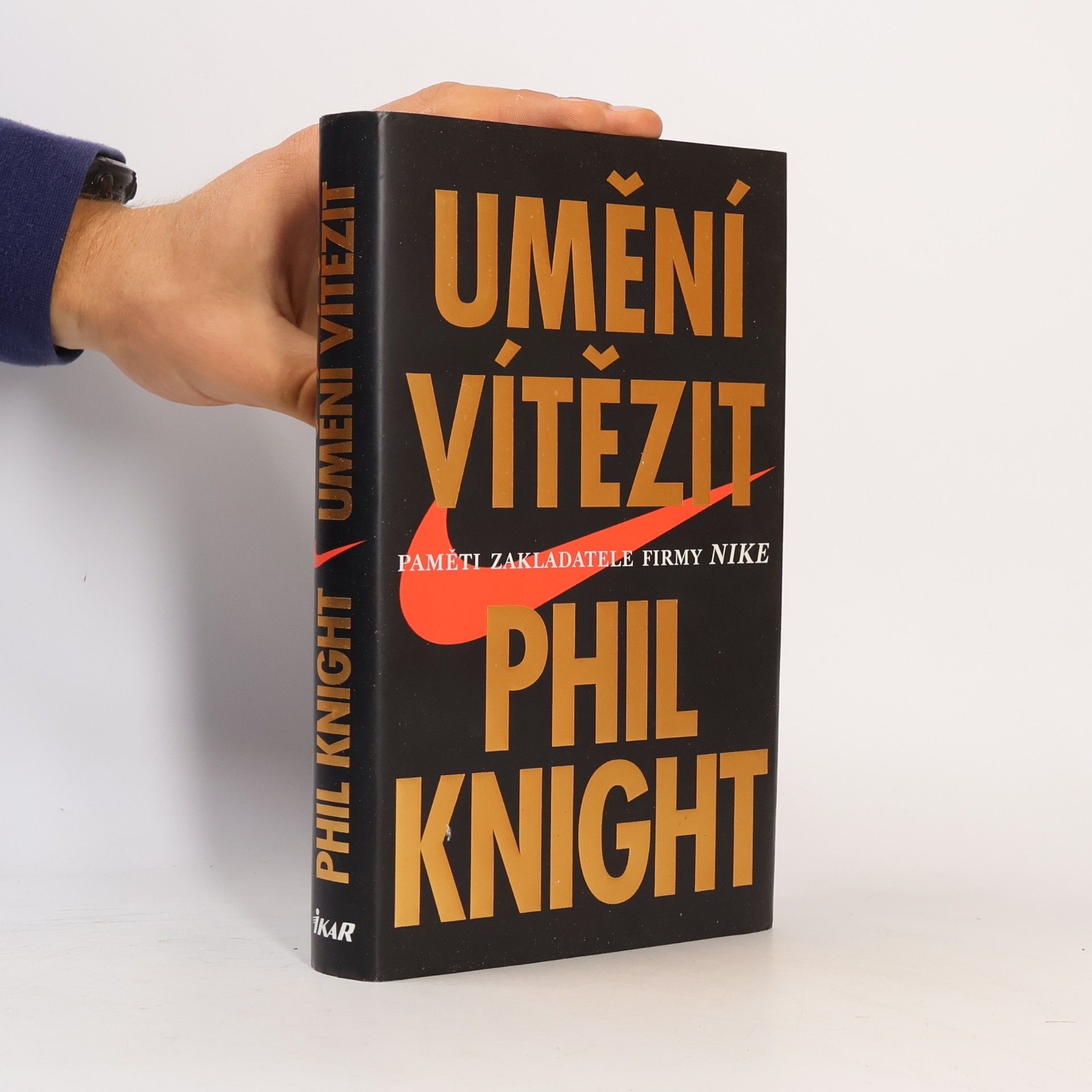 Phil Knight Umění vítězit. Paměti zakladatele firmy Nike.