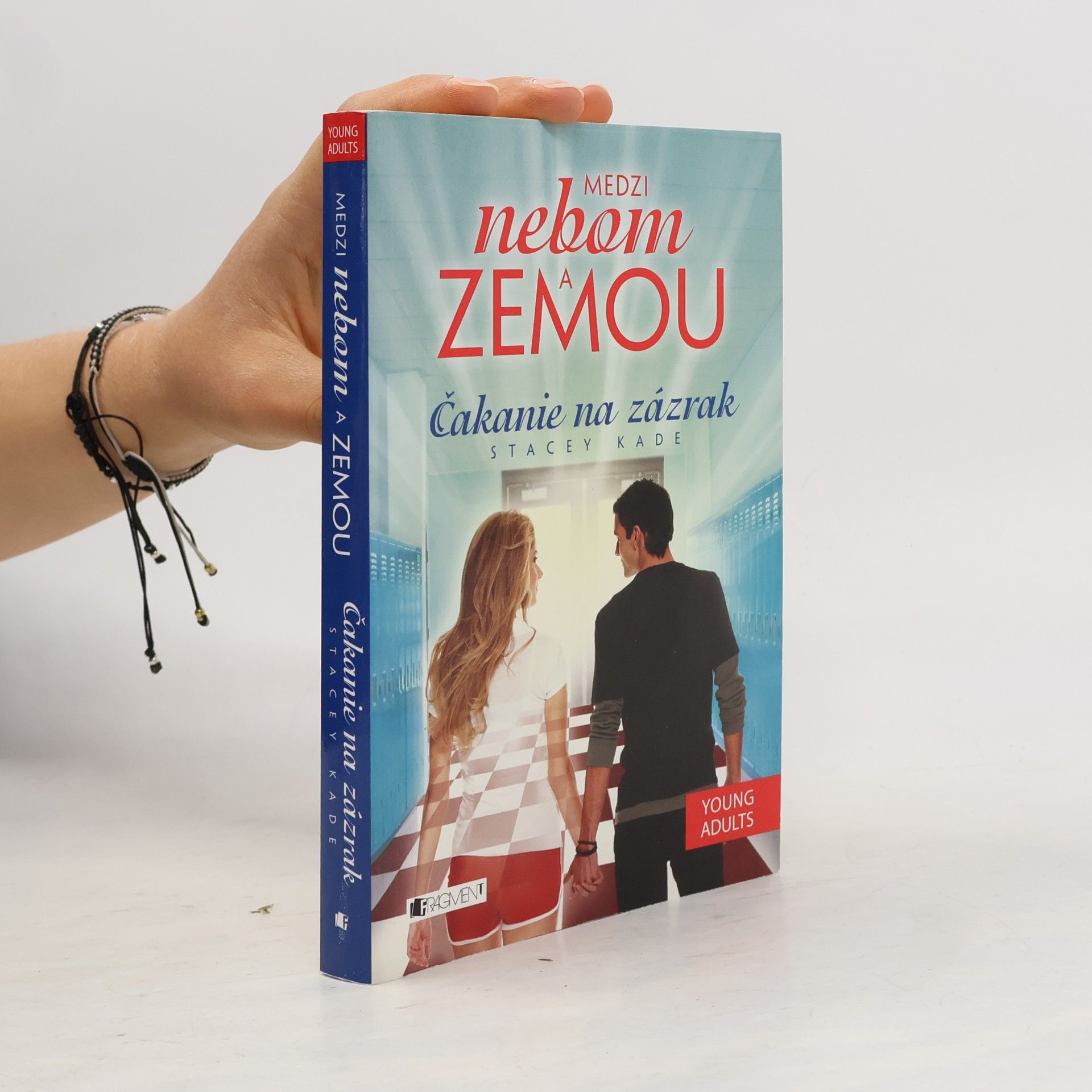 Stacey Kade Medzi nebom a zemou. Čekanie na zázrak