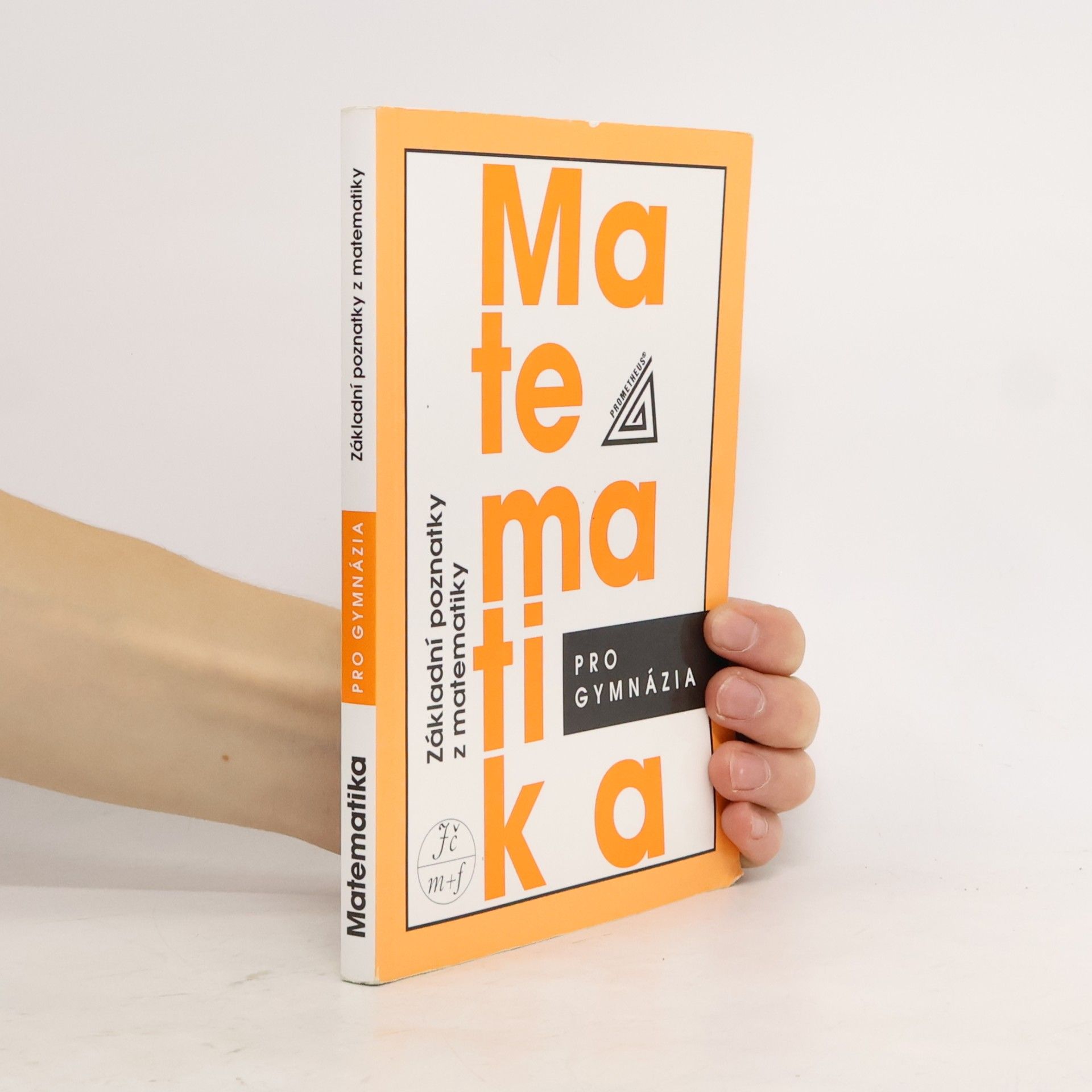 Emil Calda Matematika pro gymnázia. Základní poznatky z matematiky