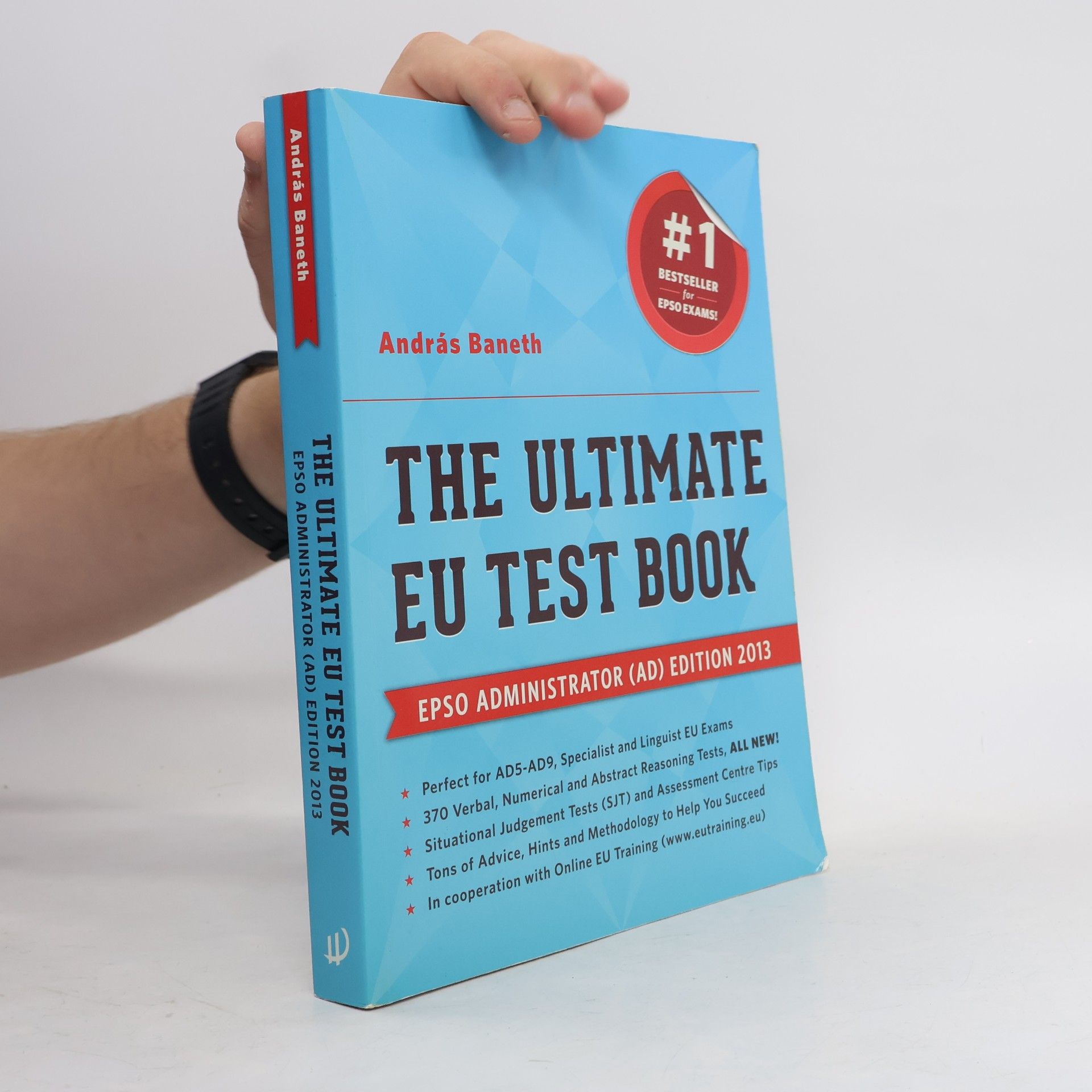 András Baneth The ultimate EU test book : administrator (AD) edition 2013