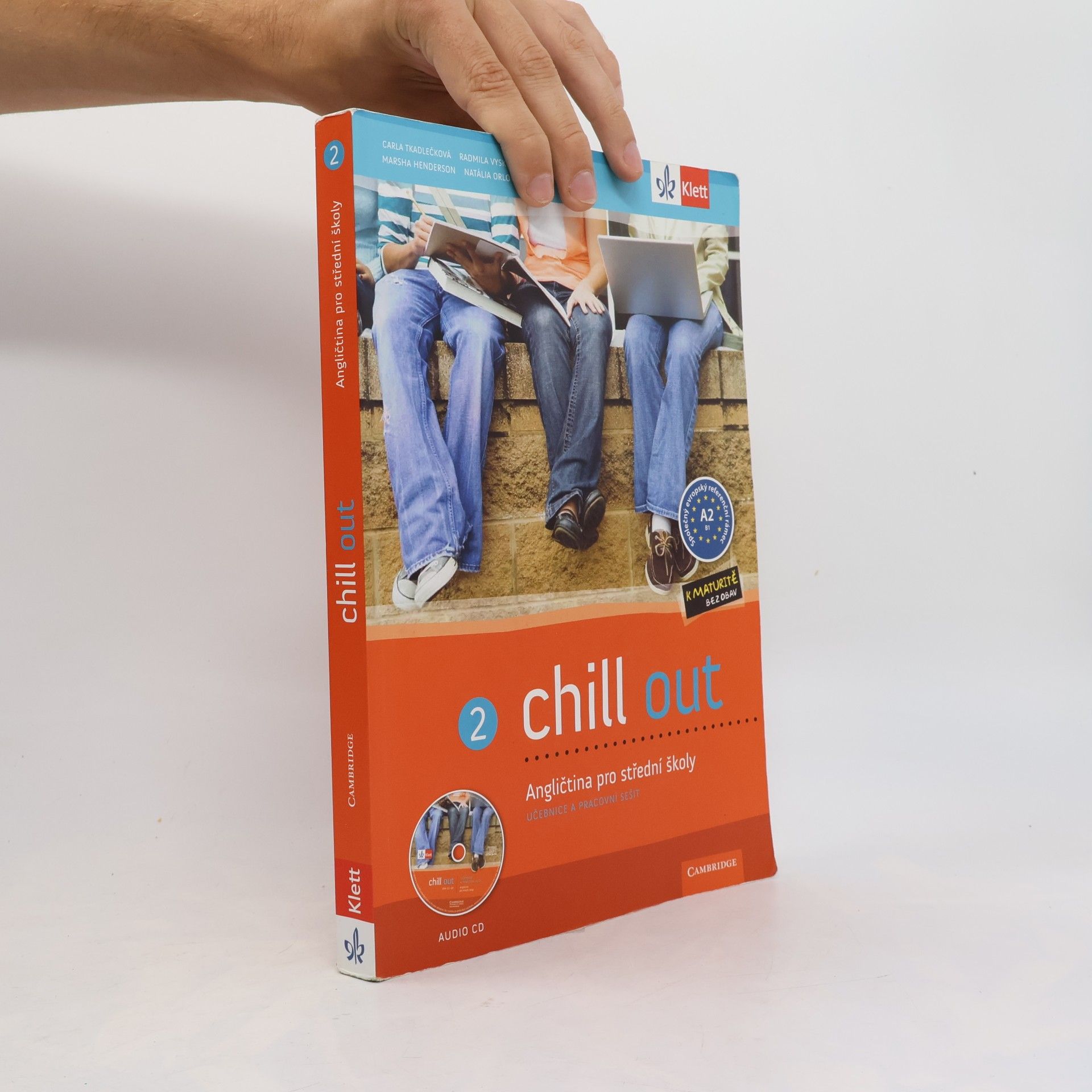 Carla Tkadlečková Chill out 2: angličtina pro střední školy. Učebnice a pracovní sešit