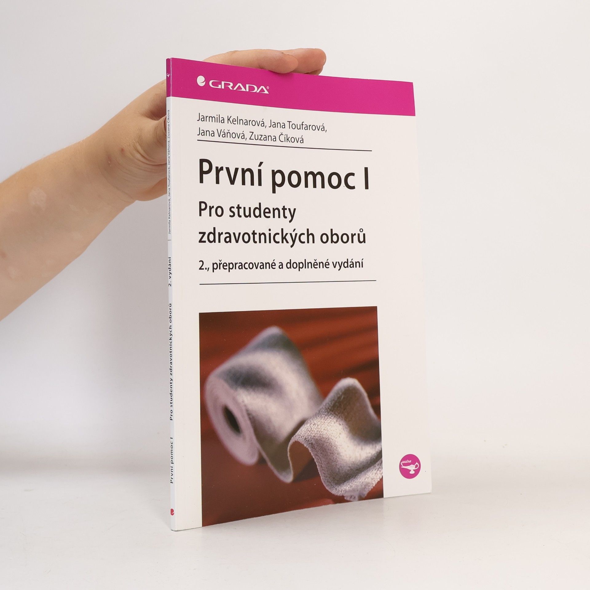 Jarmila Kelnarová První pomoc I : pro studenty zdravotnických oborů