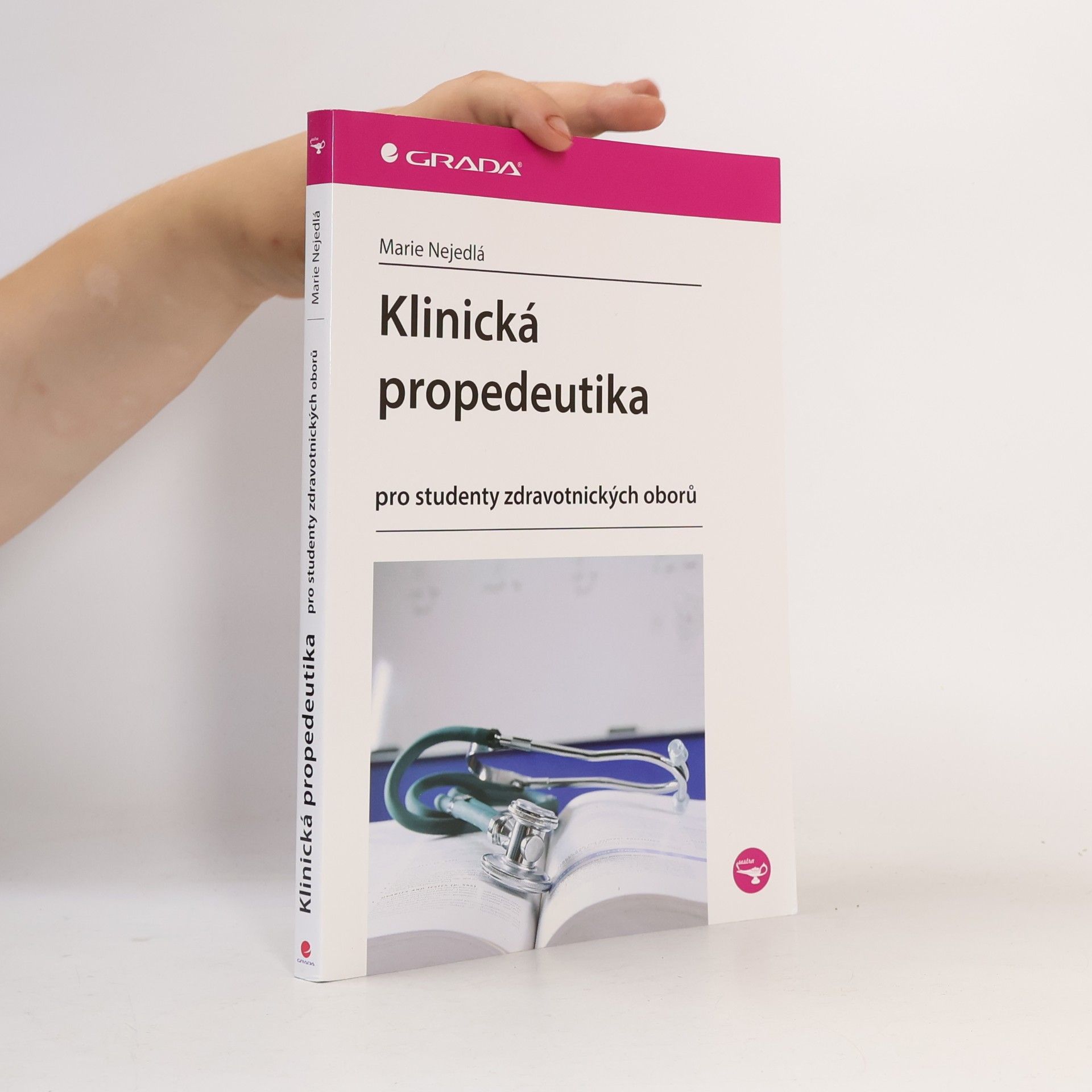 Marie Nejedlá Klinická propedeutika pro studenty zdravotnických oborů