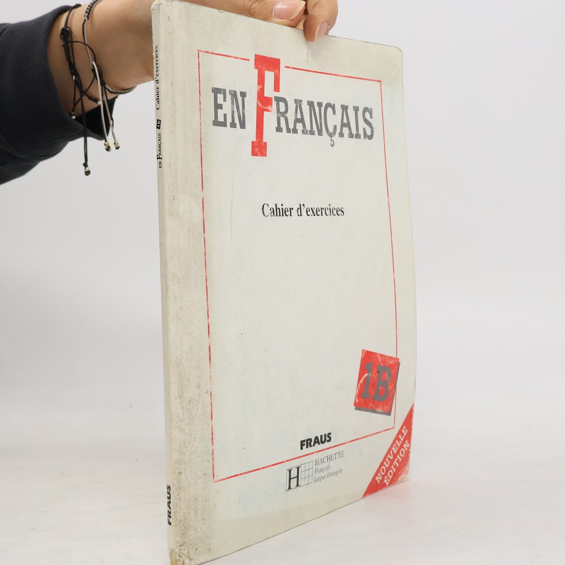 Kolektiv autorů En Français 1B. Cahier d’exercices