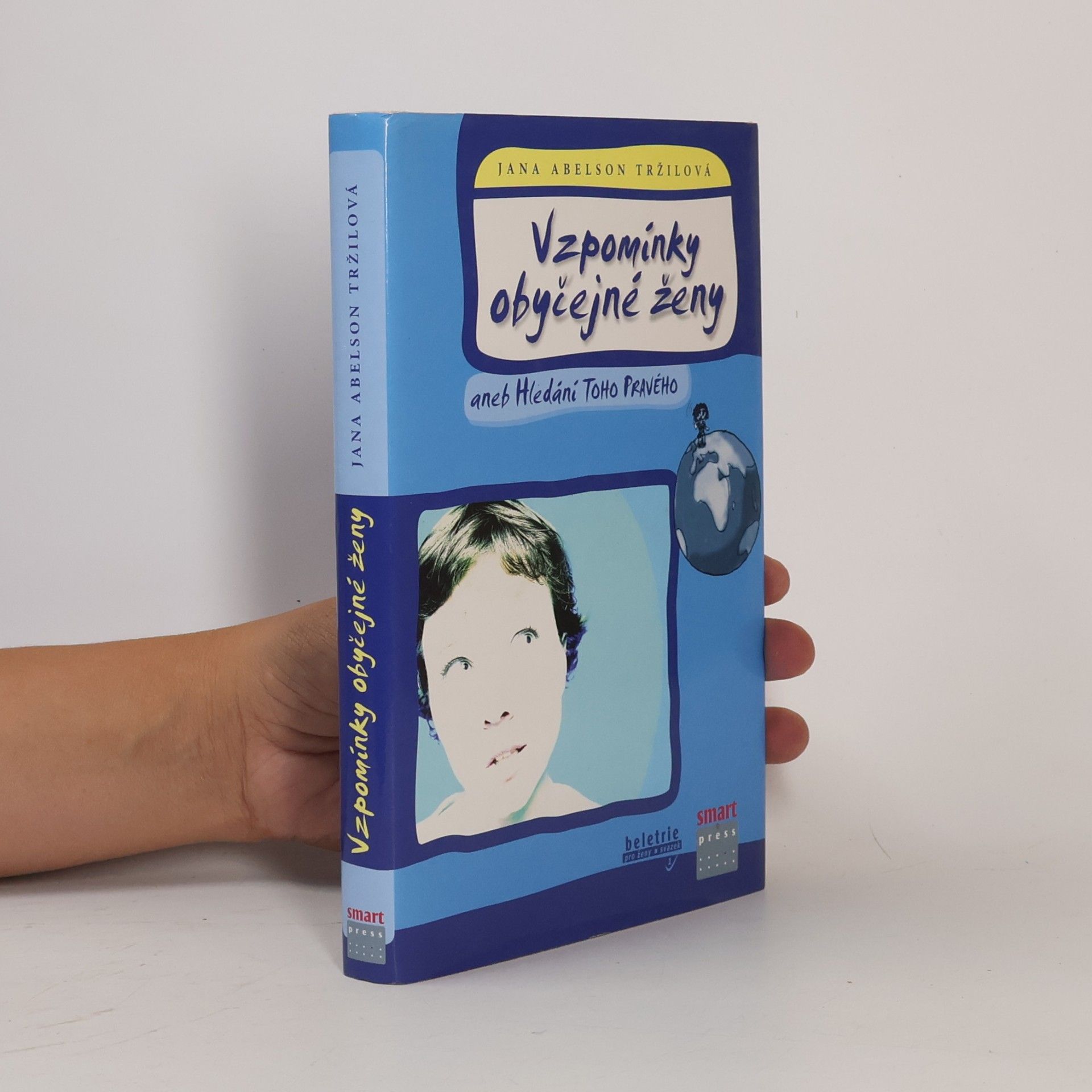 Vzpomínky obyčejné ženy, aneb, Hledání toho pravého