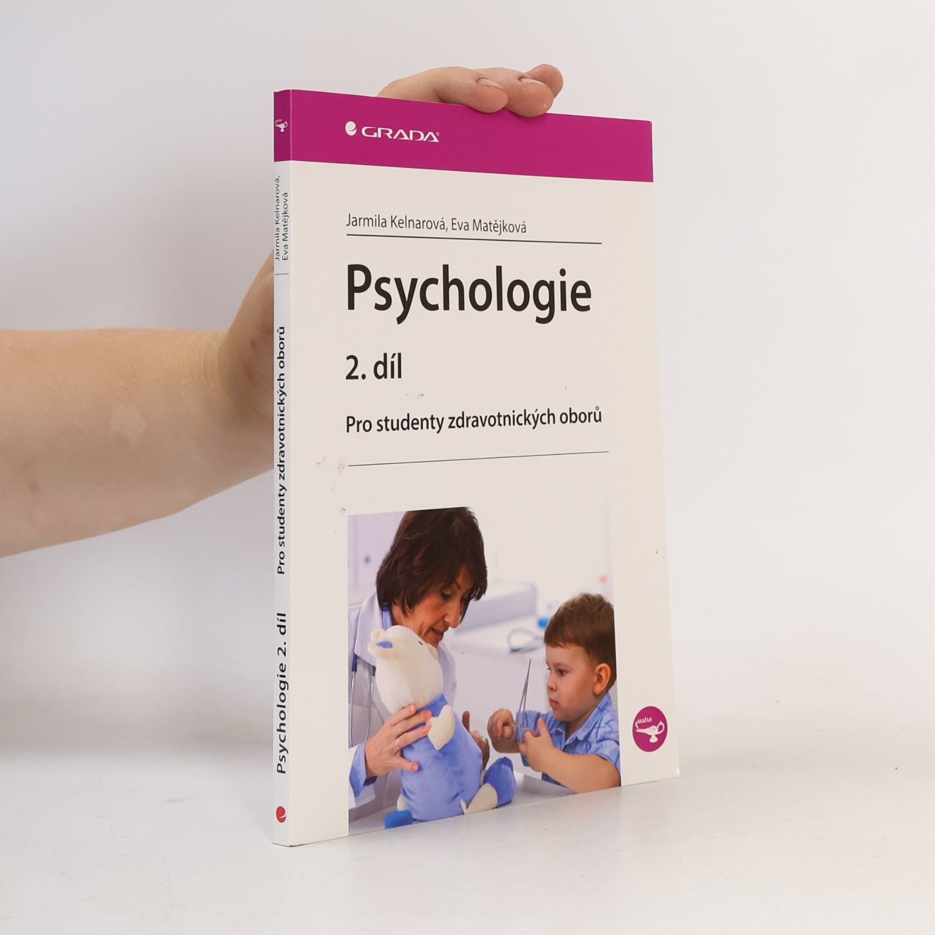 Jarmila Kelnarová Psychologie pro studenty zdravotnických studií 2.díl