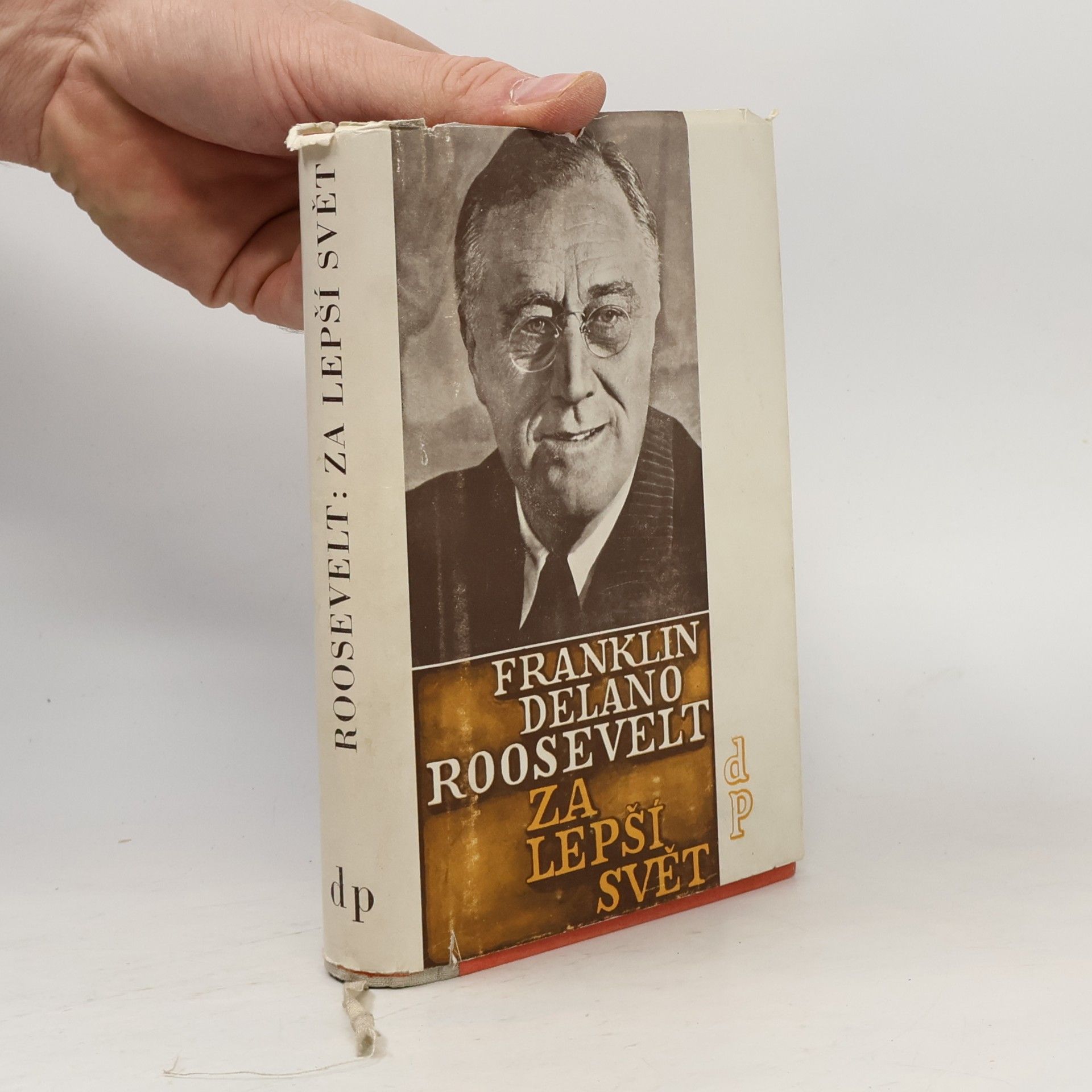 Franklin Delano Roosevelt Za lepší svět. Projevy z let 1941-1945