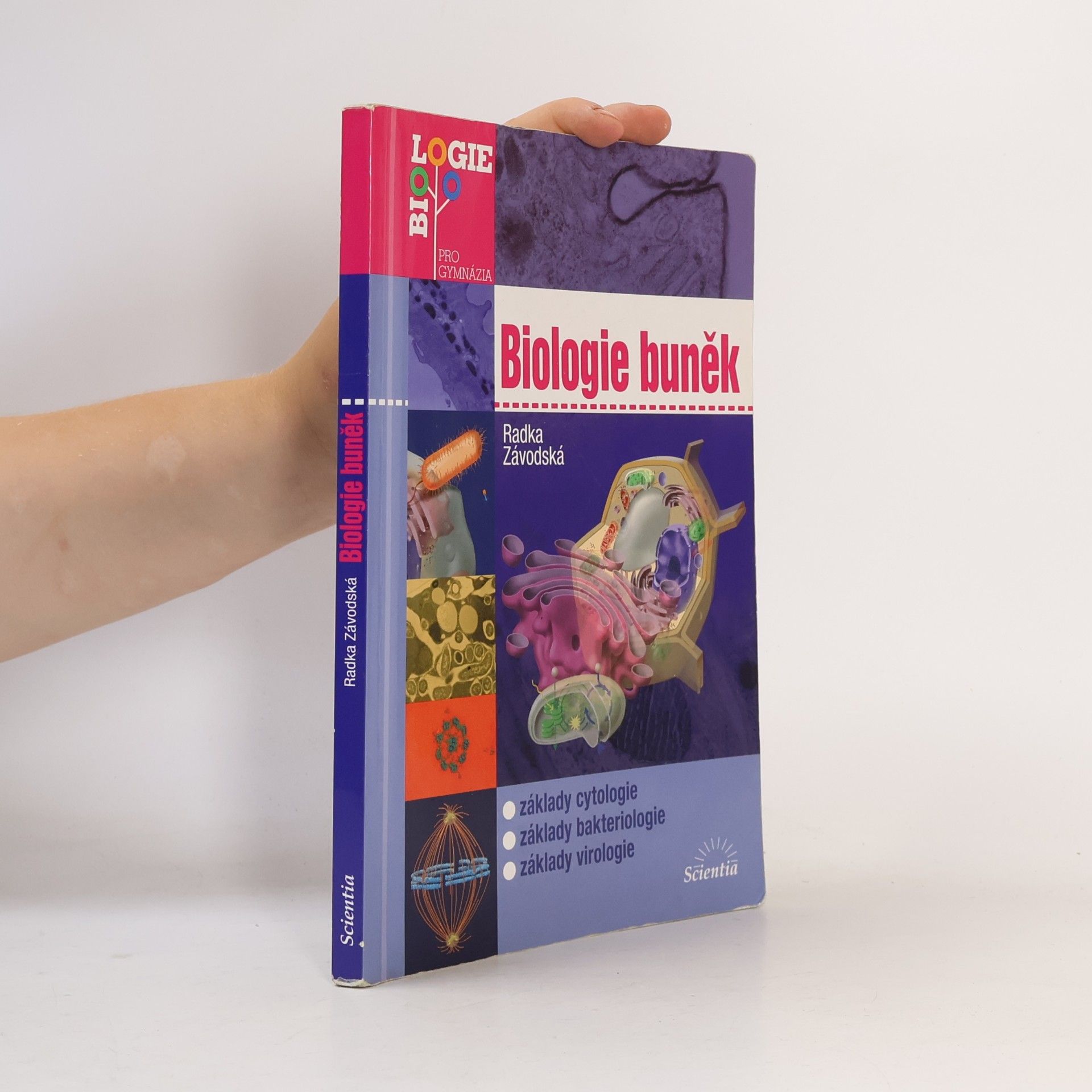 Radka Závodská Biologie buněk: Základy cytologie, bakteriologie, virologie