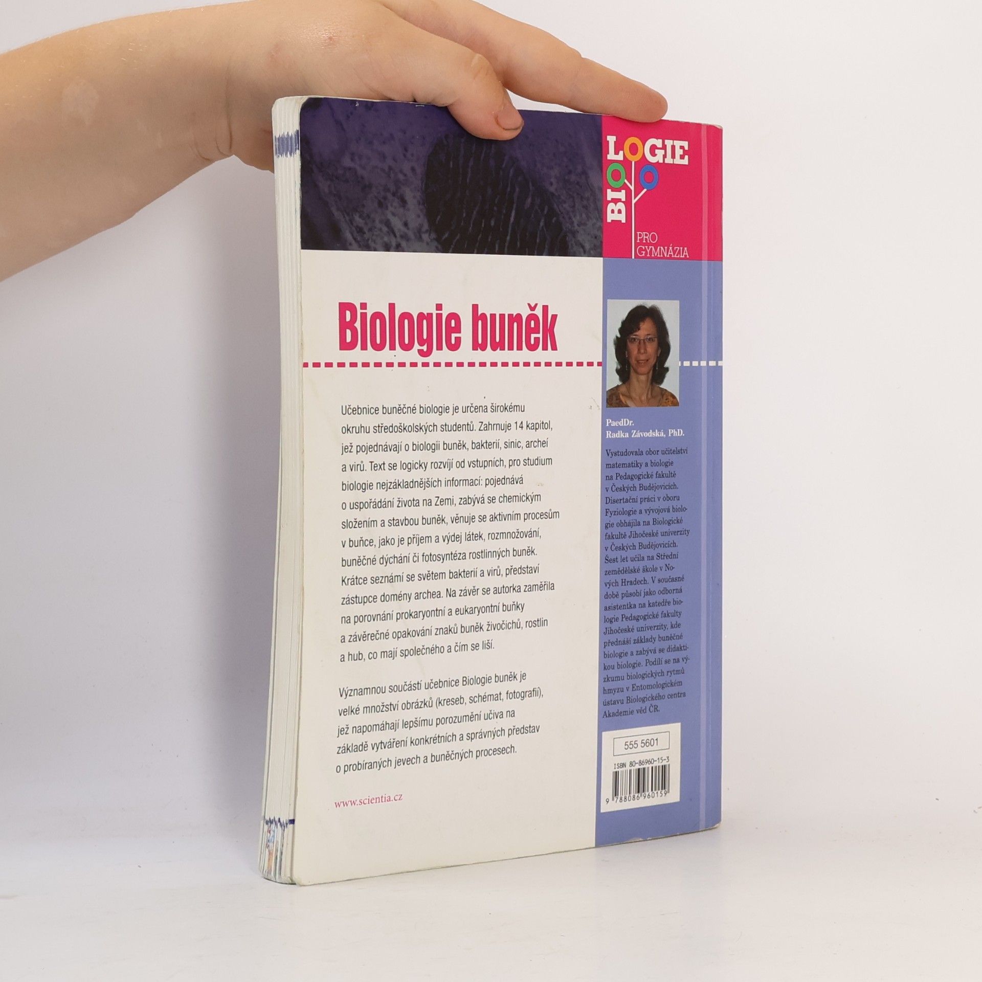Radka Závodská Biologie buněk: Základy cytologie, bakteriologie, virologie