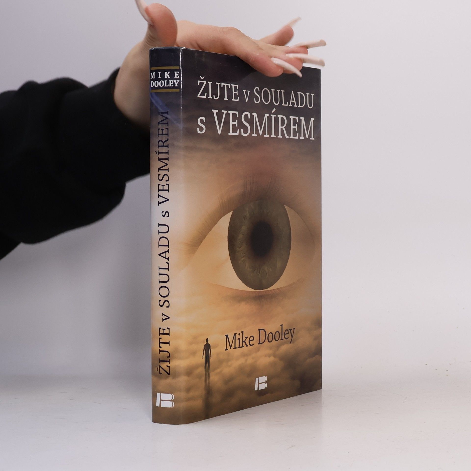 Mike Dooley Žijte v souladu s vesmírem