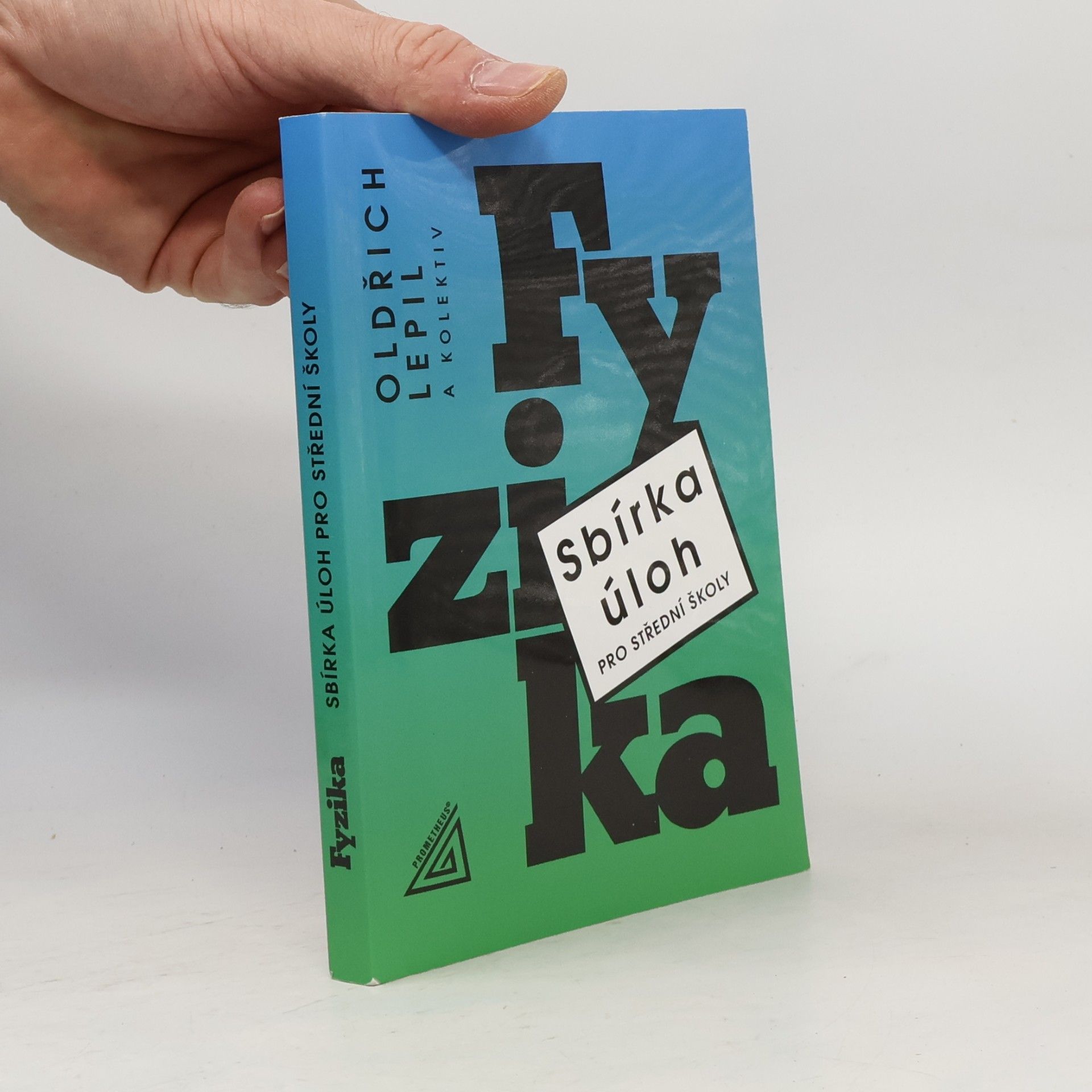Oldřich Lepil Fyzika. Sbírka úloh pro střední školy