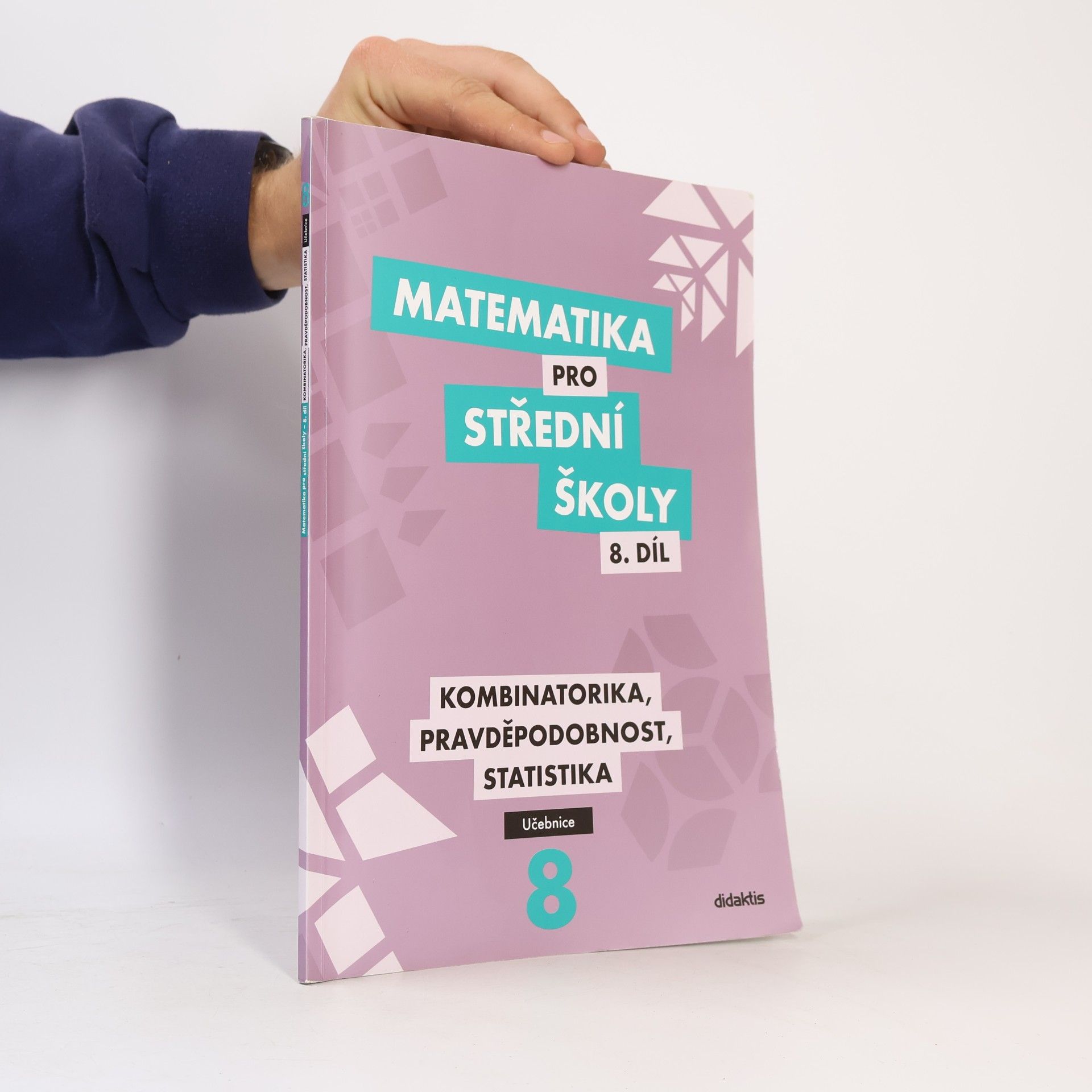 Matematika pro střední školy 8. díl, učebnice. Kombinatorika, pravděpodobnost, statistika.