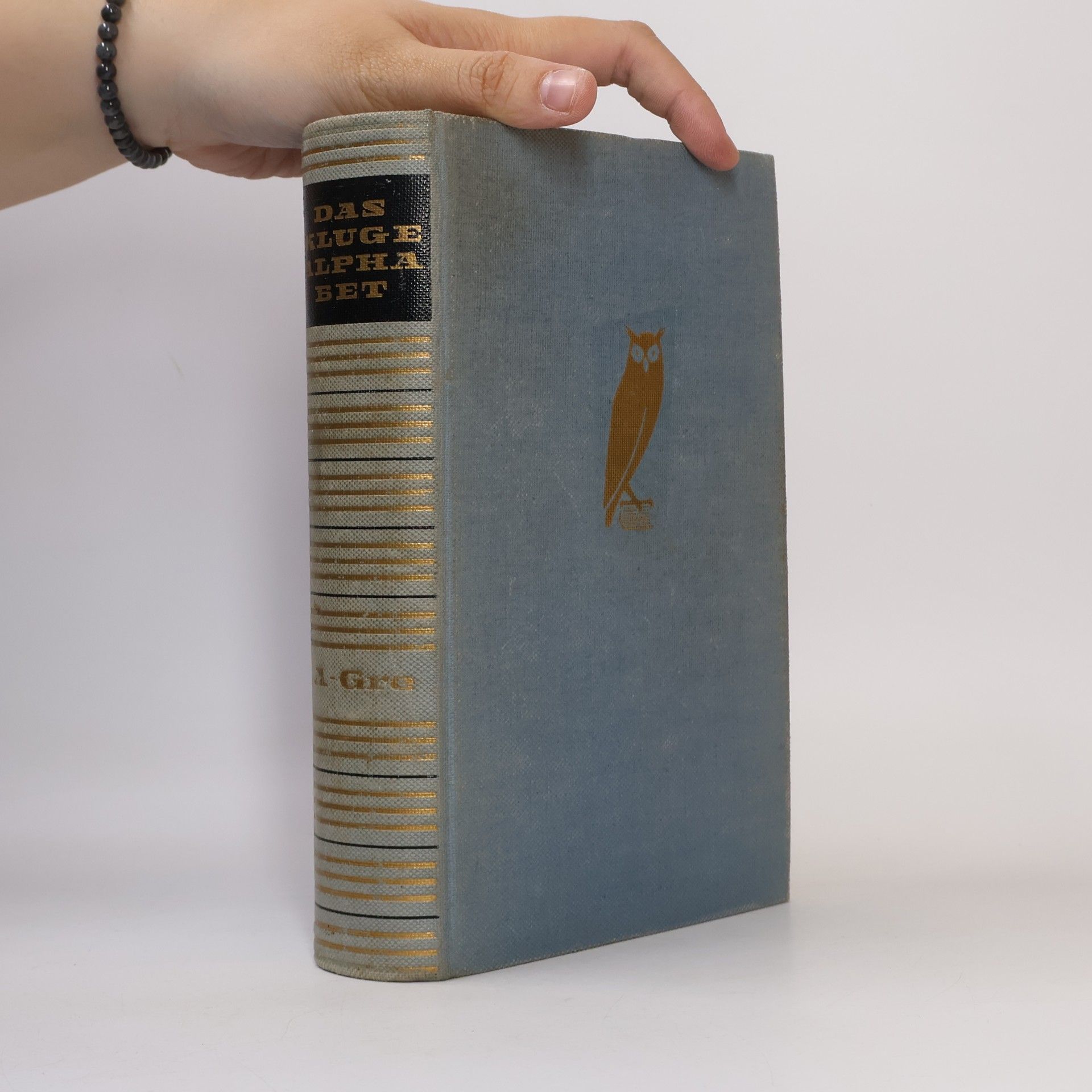 Various authors Das Kluge Alphabet. Erster Band, A-Gre