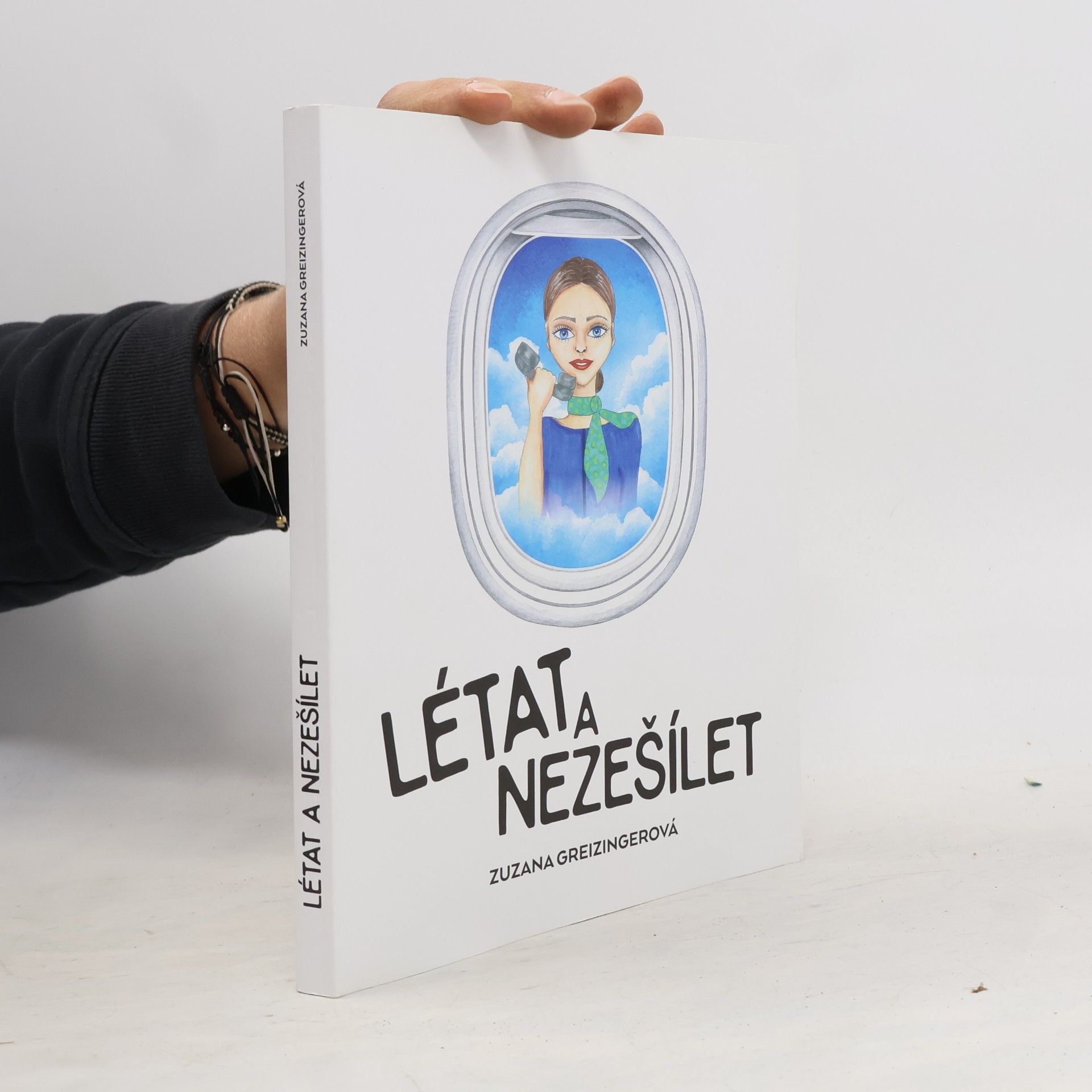 Zuzana Greizingerová Létat a nezešílet