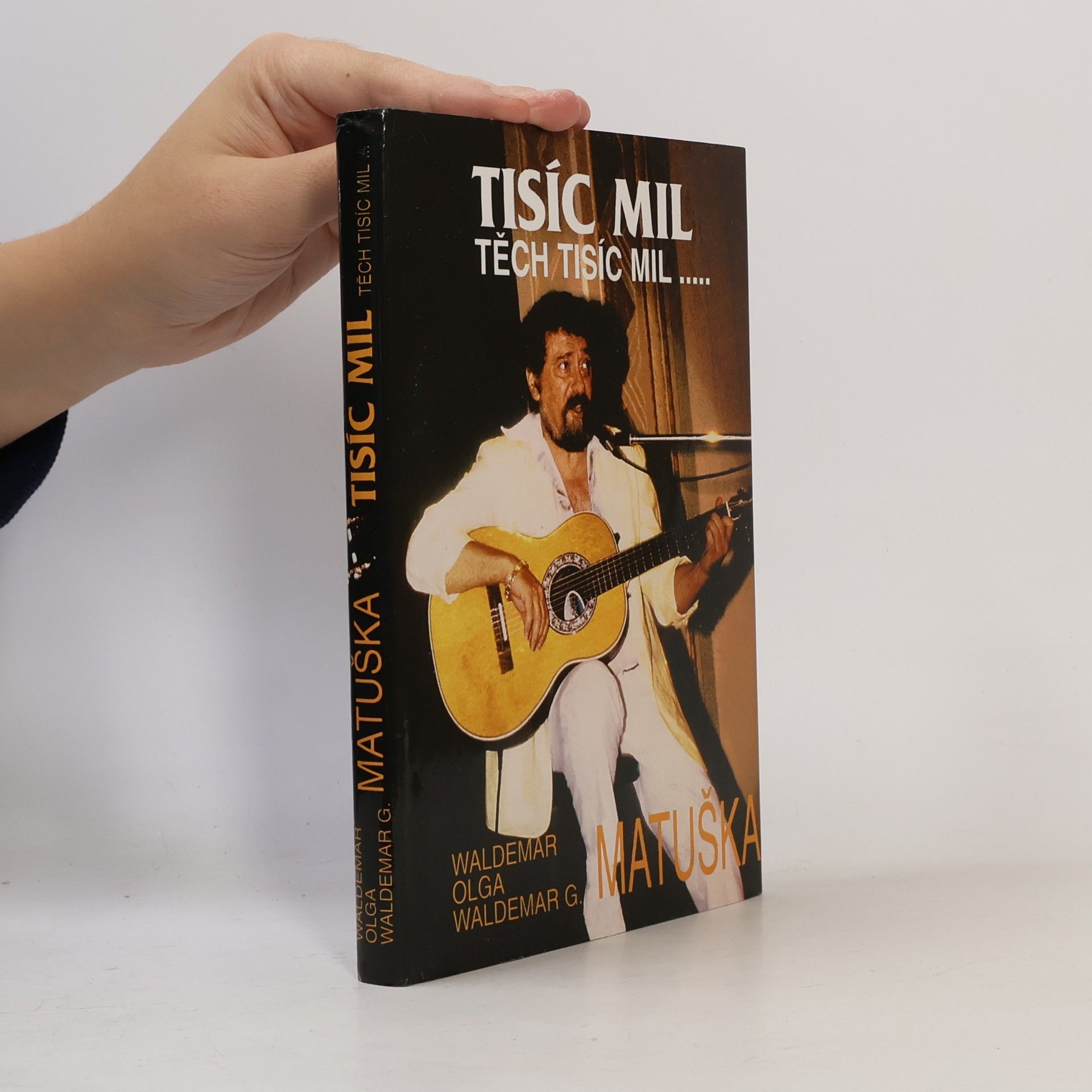 Waldemar Matuška Tisíc mil, těch tisíc mil--