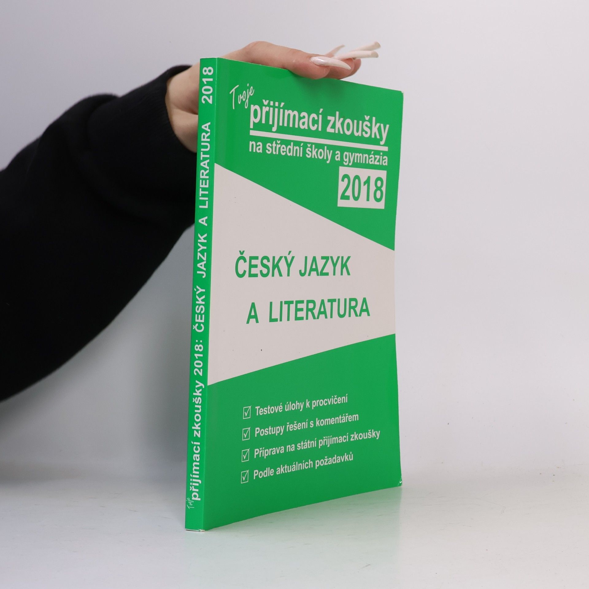Collectif d'auteurs Tvoje přijímací zkoušky na střední školy a gymnázia 2018 - Český jazyk a literatura