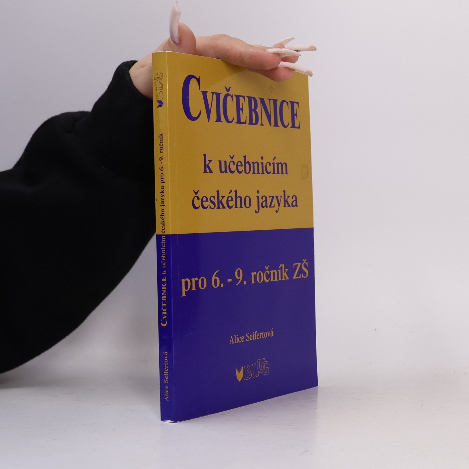 Alice Seifertová Cvičebnice k učebnicím českého jazyka pro 6.-9. ročník ZŠ