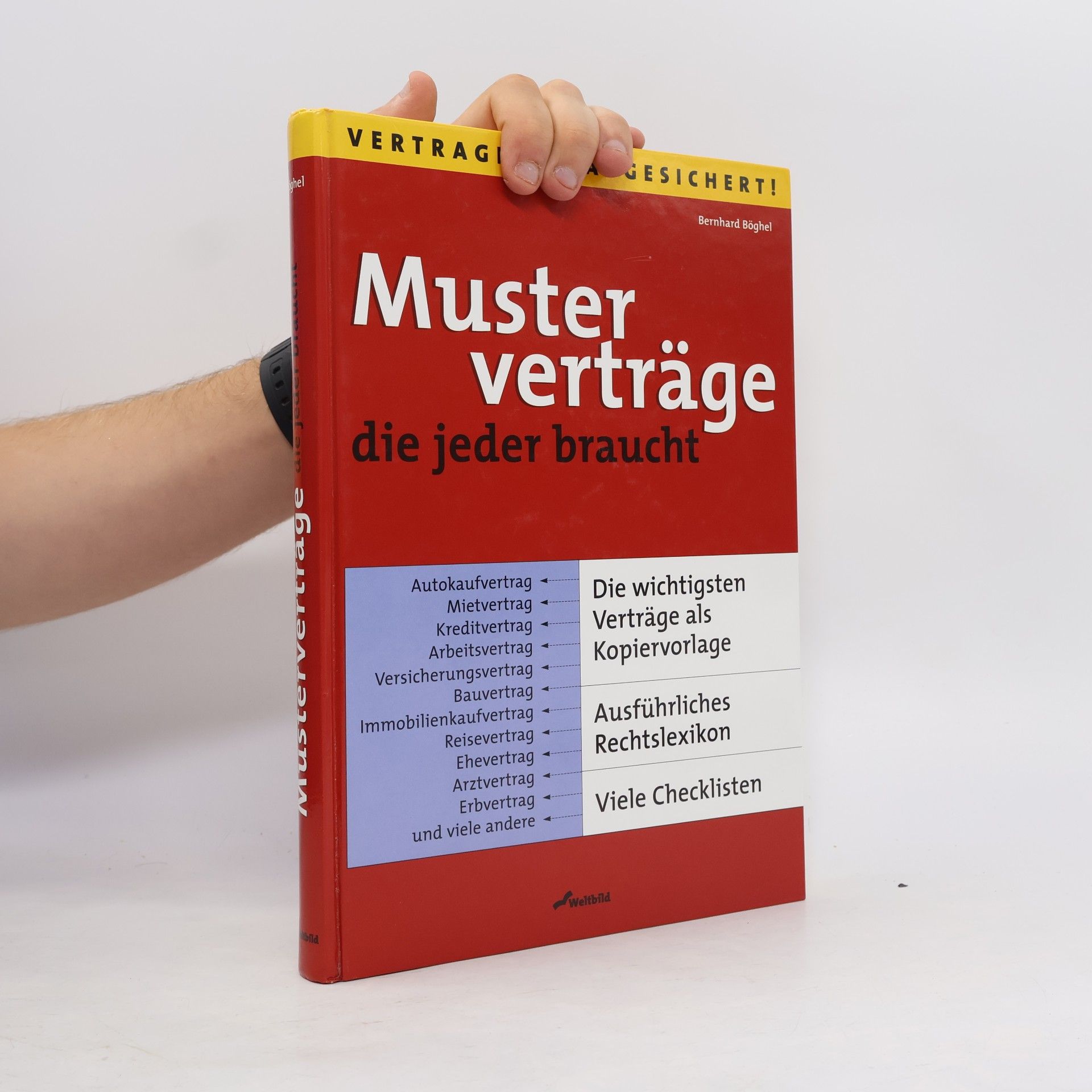 Bernhard Böghel Vertraglich abgesichtert! Musterverträge, die jeder braucht