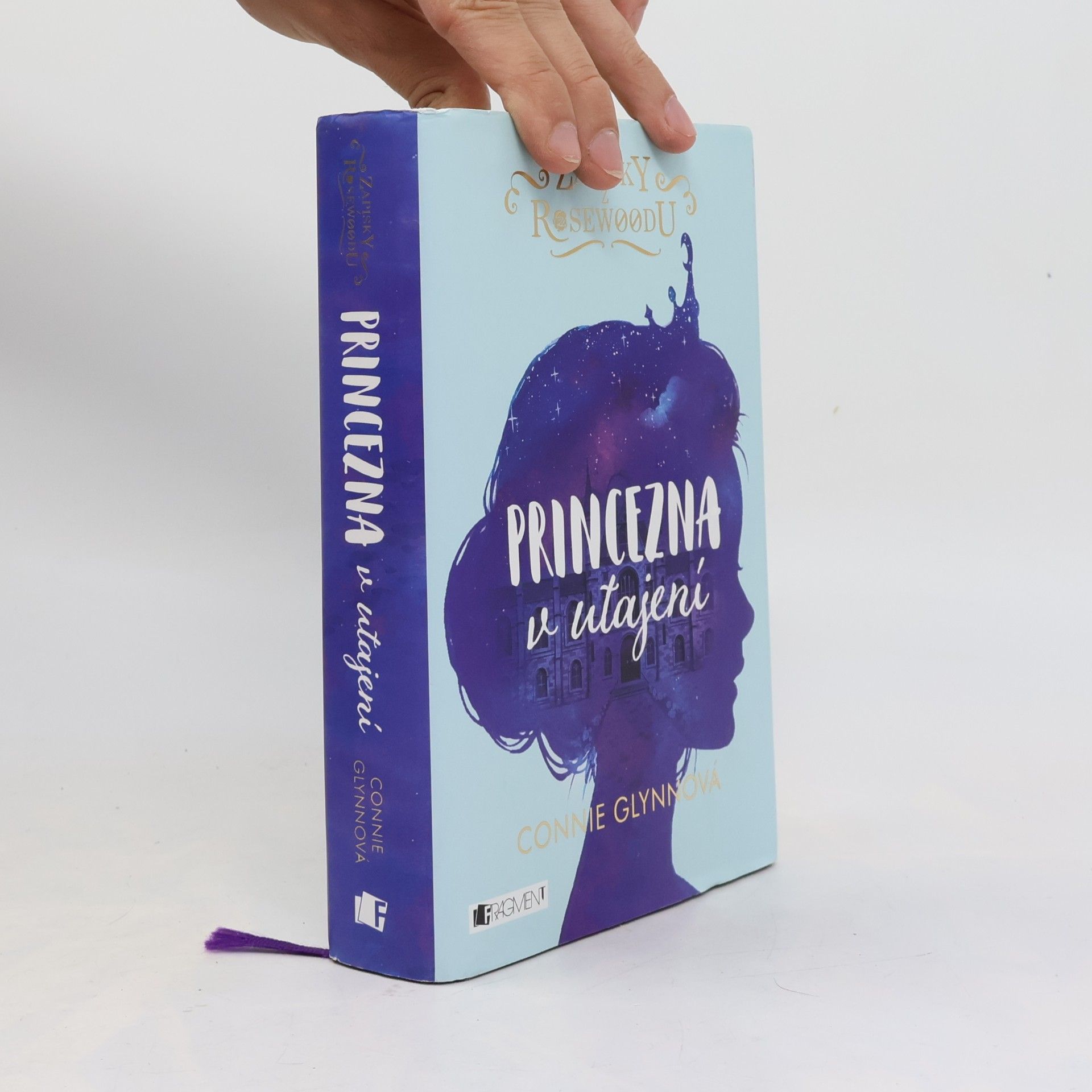 Connie Glynnová Zápisky z Rosewoodu. Princezna v utajení