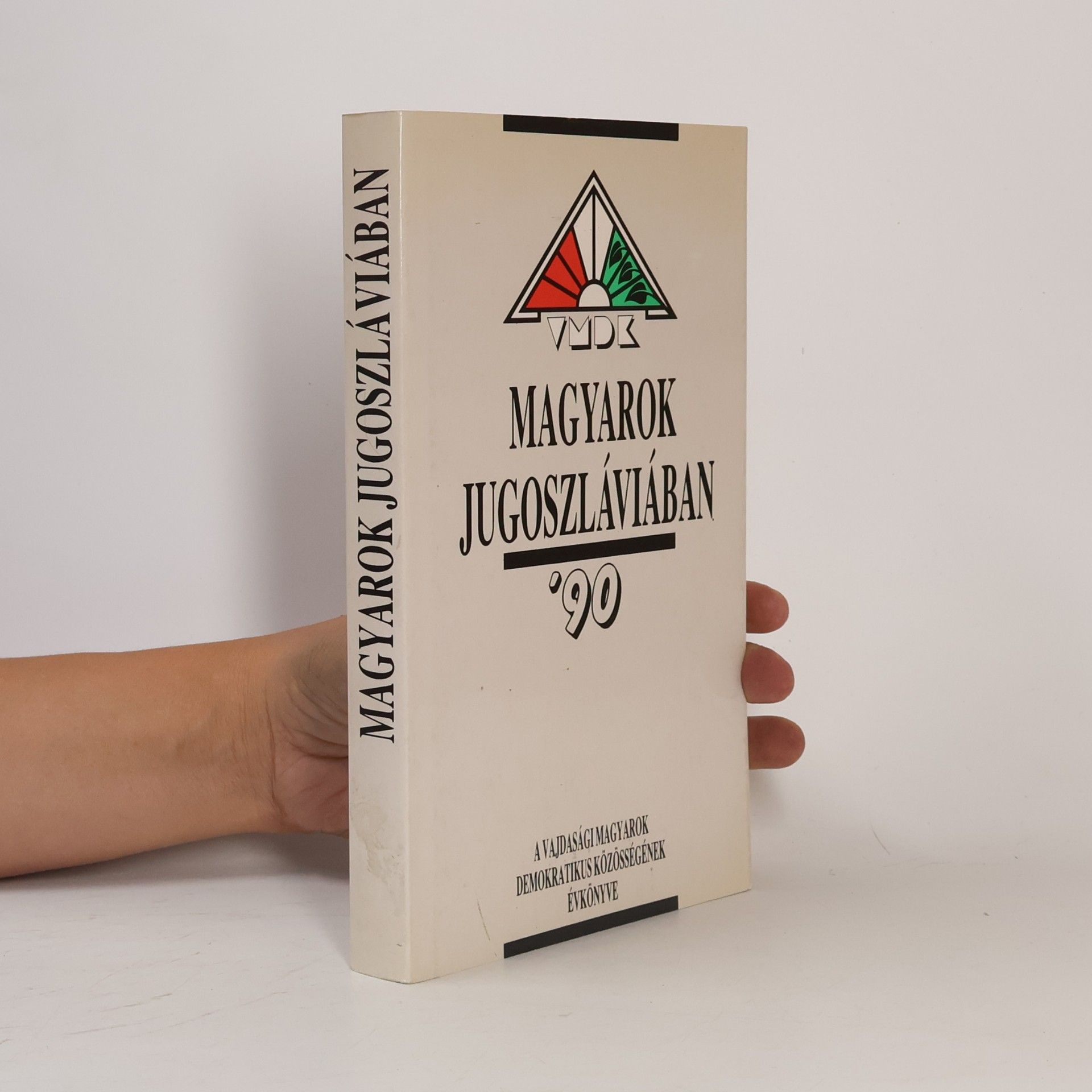 Collectif d'auteurs Magyarok Jugoszláviában '90