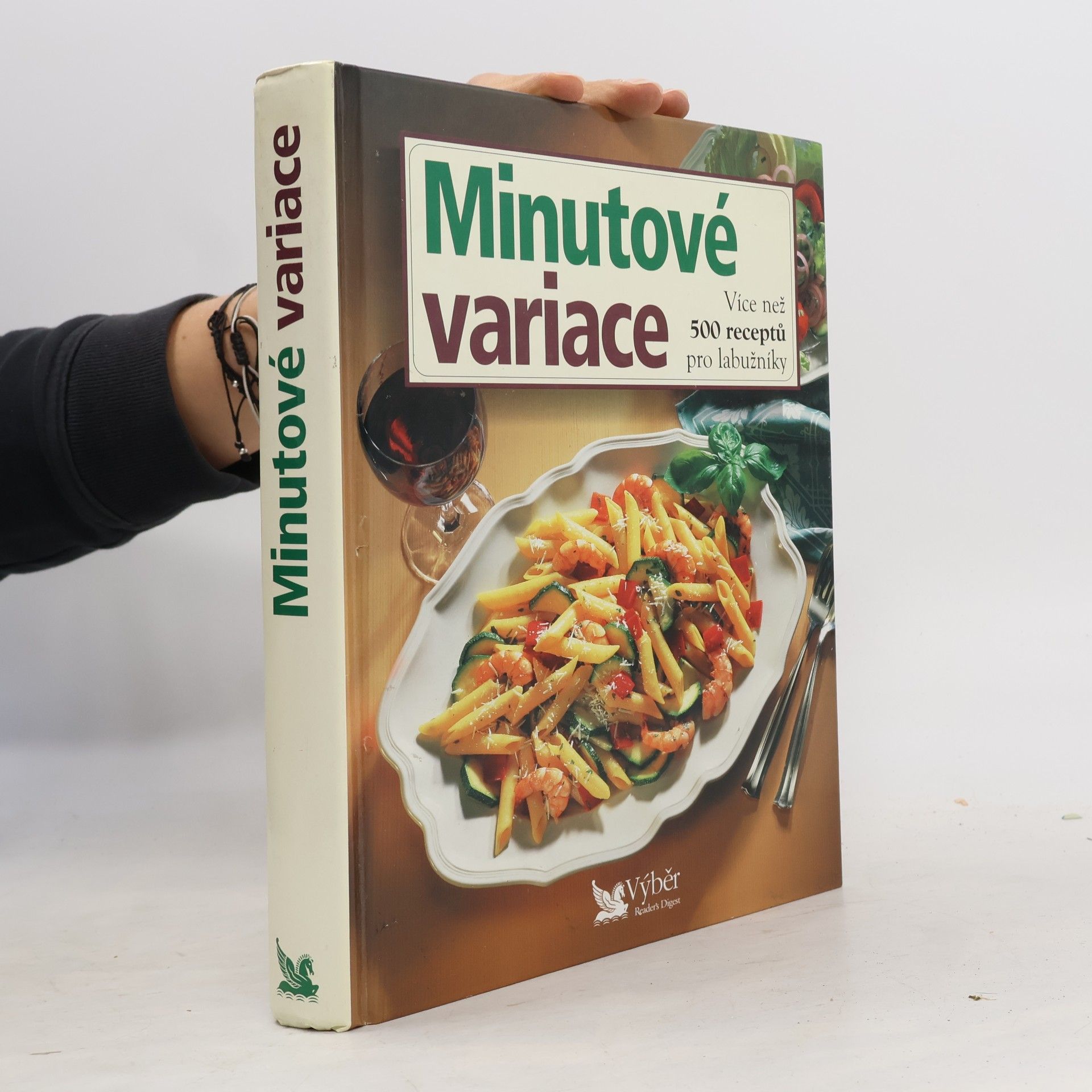 Collectif d'auteurs Minutové variace. Více než 500 receptů pro labužníky