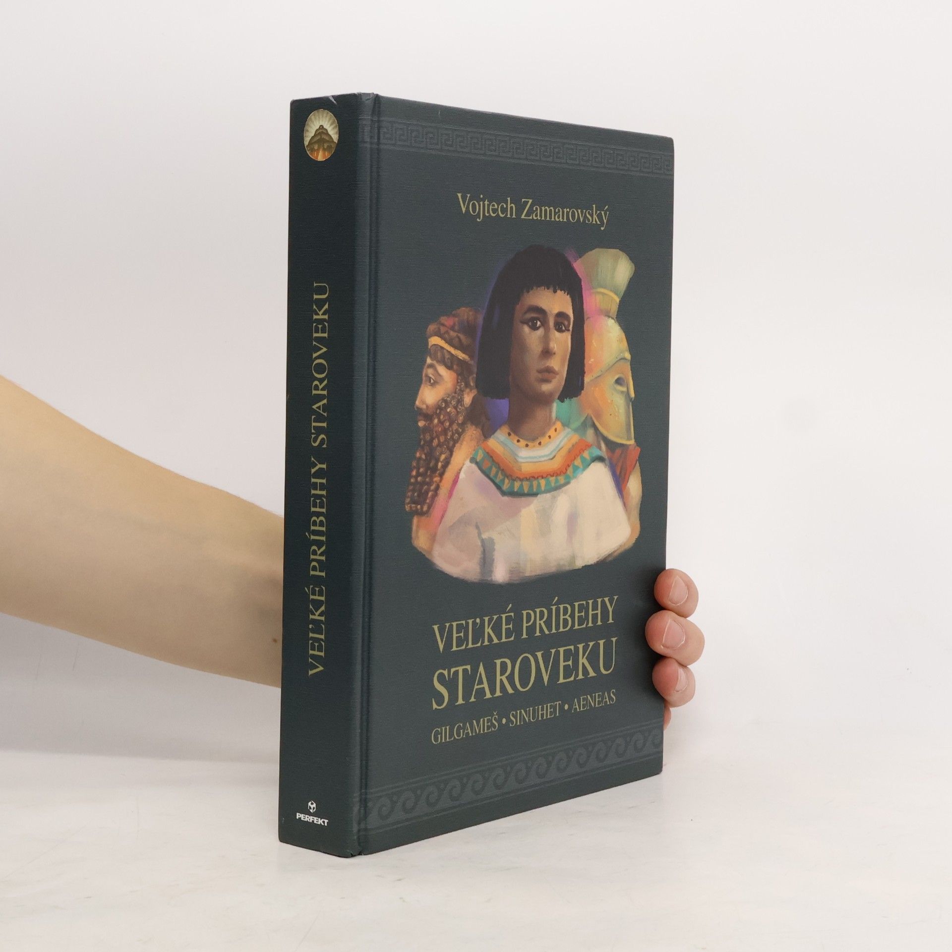 Vojtech Zamarovský Veľké príbehy staroveku: Gilgameš - Sinuhet - Aeneas