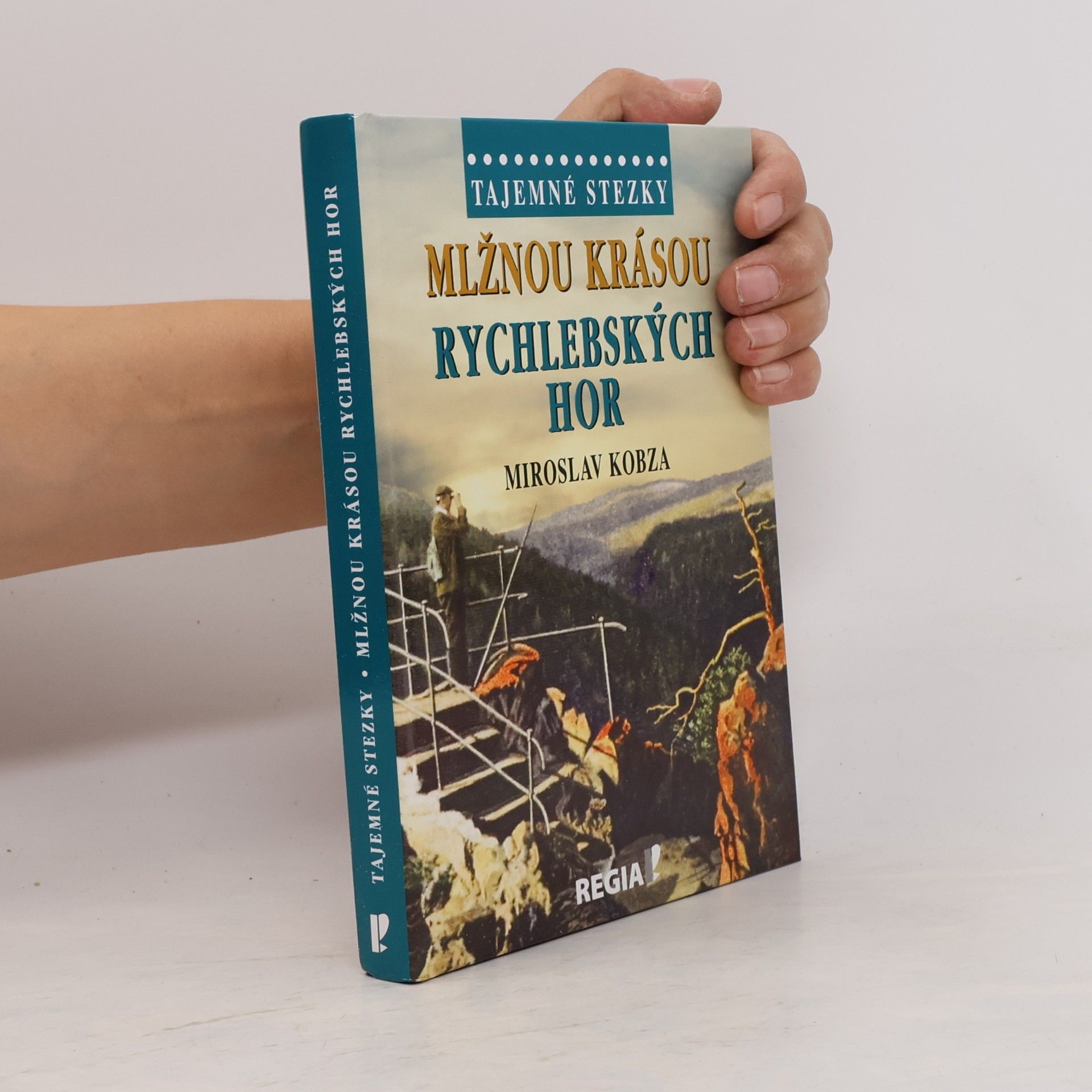 Miroslav Kobza Mlžnou krásou Rychlebských hor