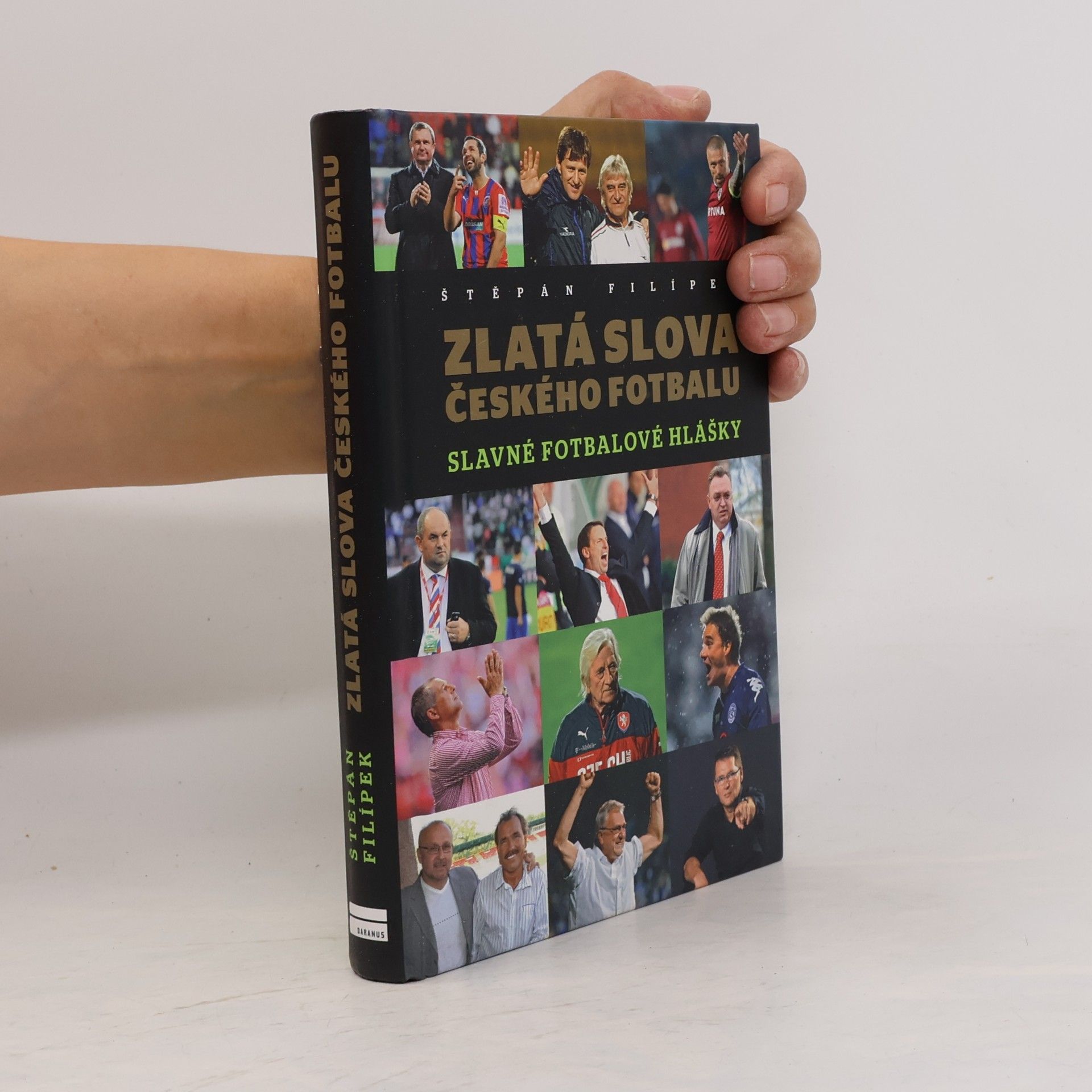 Štěpán Filípek Zlatá slova českého fotbalu : slavné fotbalové hlášky