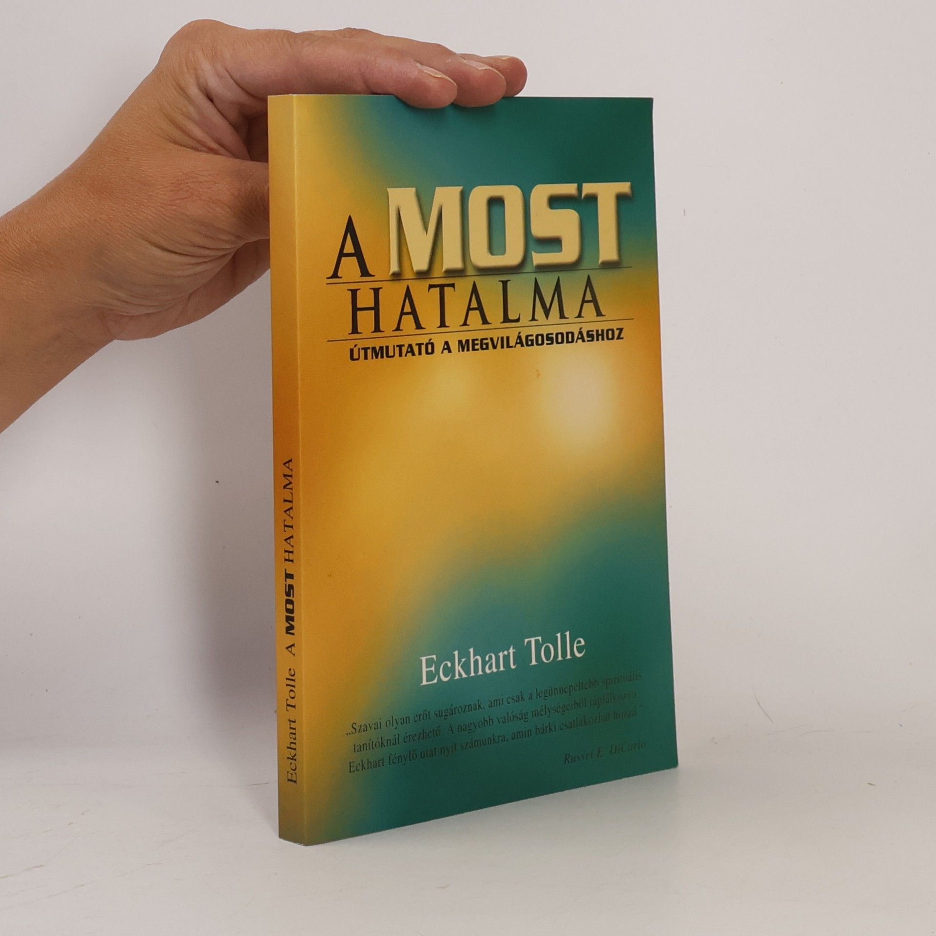 Eckhart Tolle A most hatalma