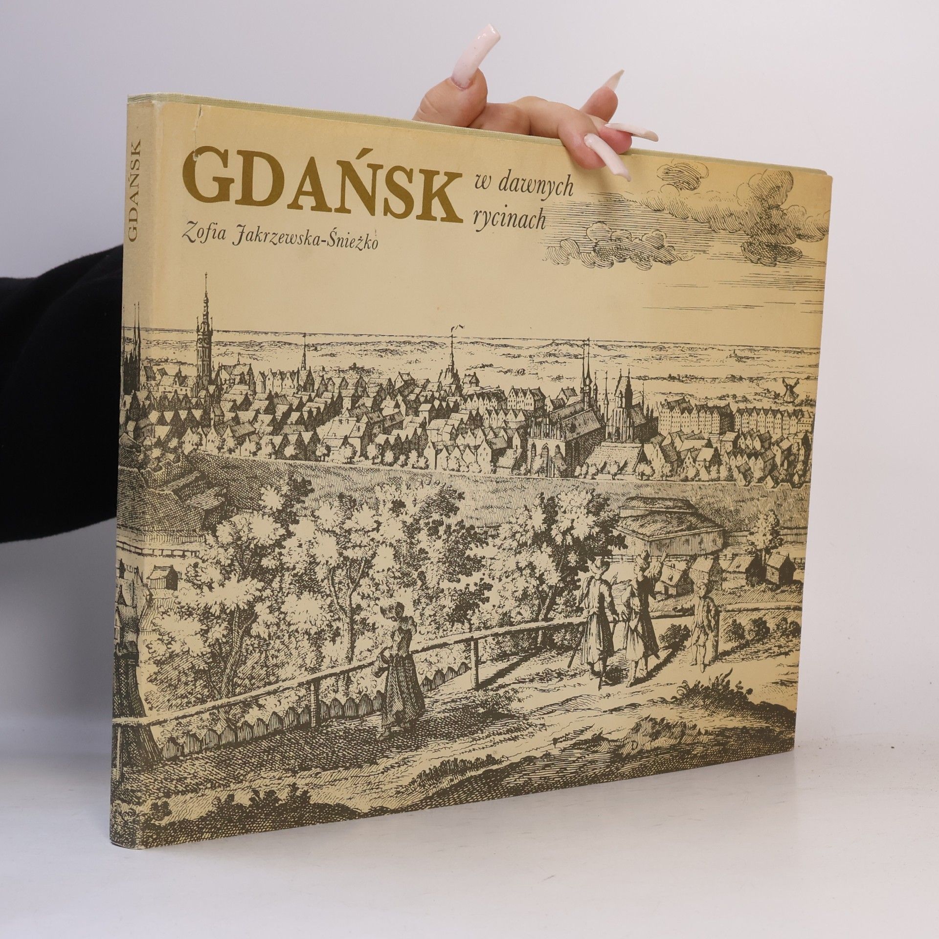 Zofia Jakrzewska-Śnieżko Gdańsk w dawnych rycinach