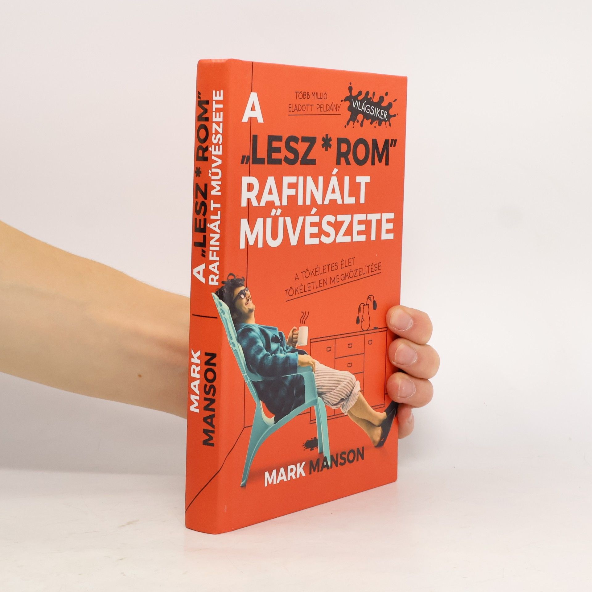Mark Manson A 'Lesz*rom' rafinált művészete