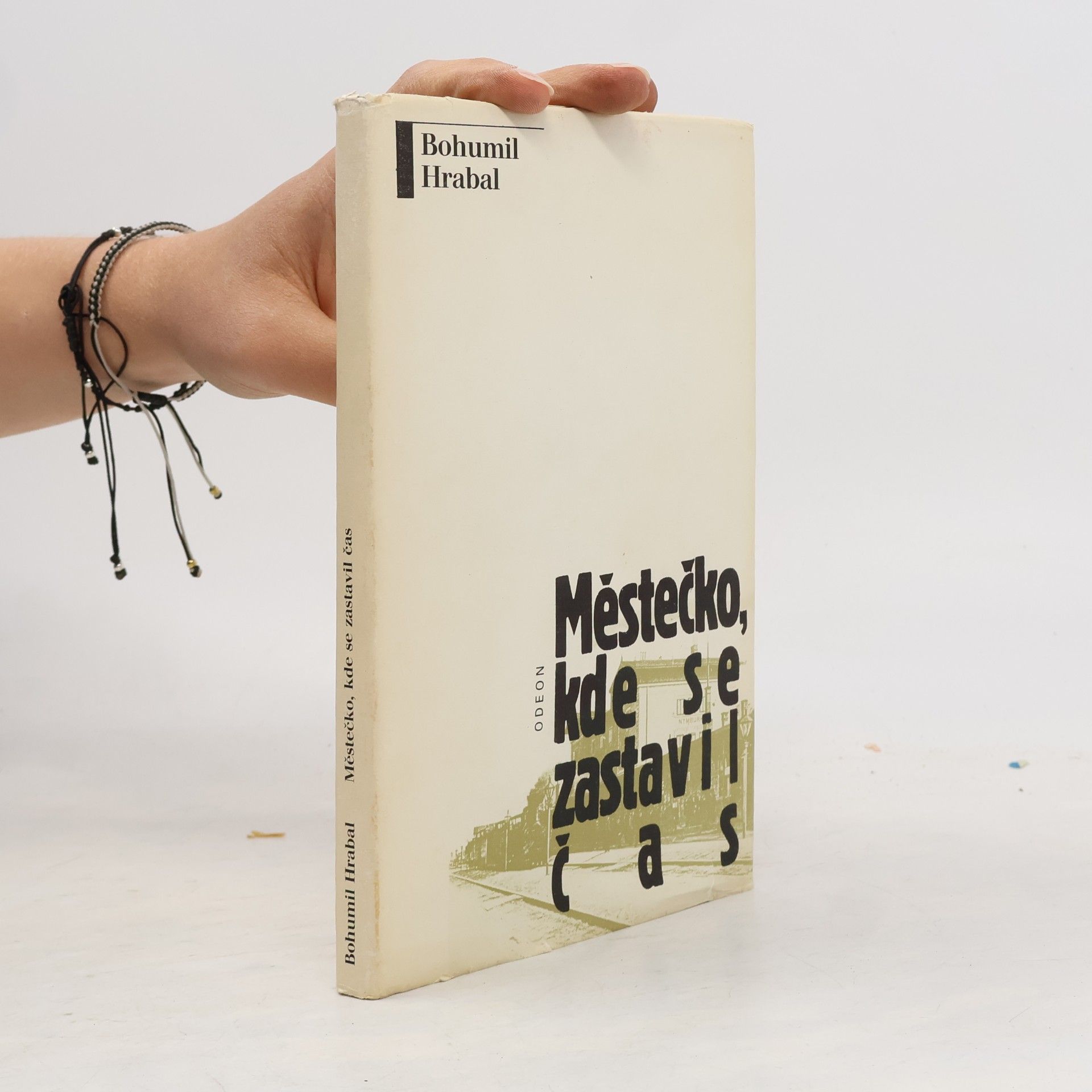 Bohumil Hrabal Městečko, kde se zastavil čas