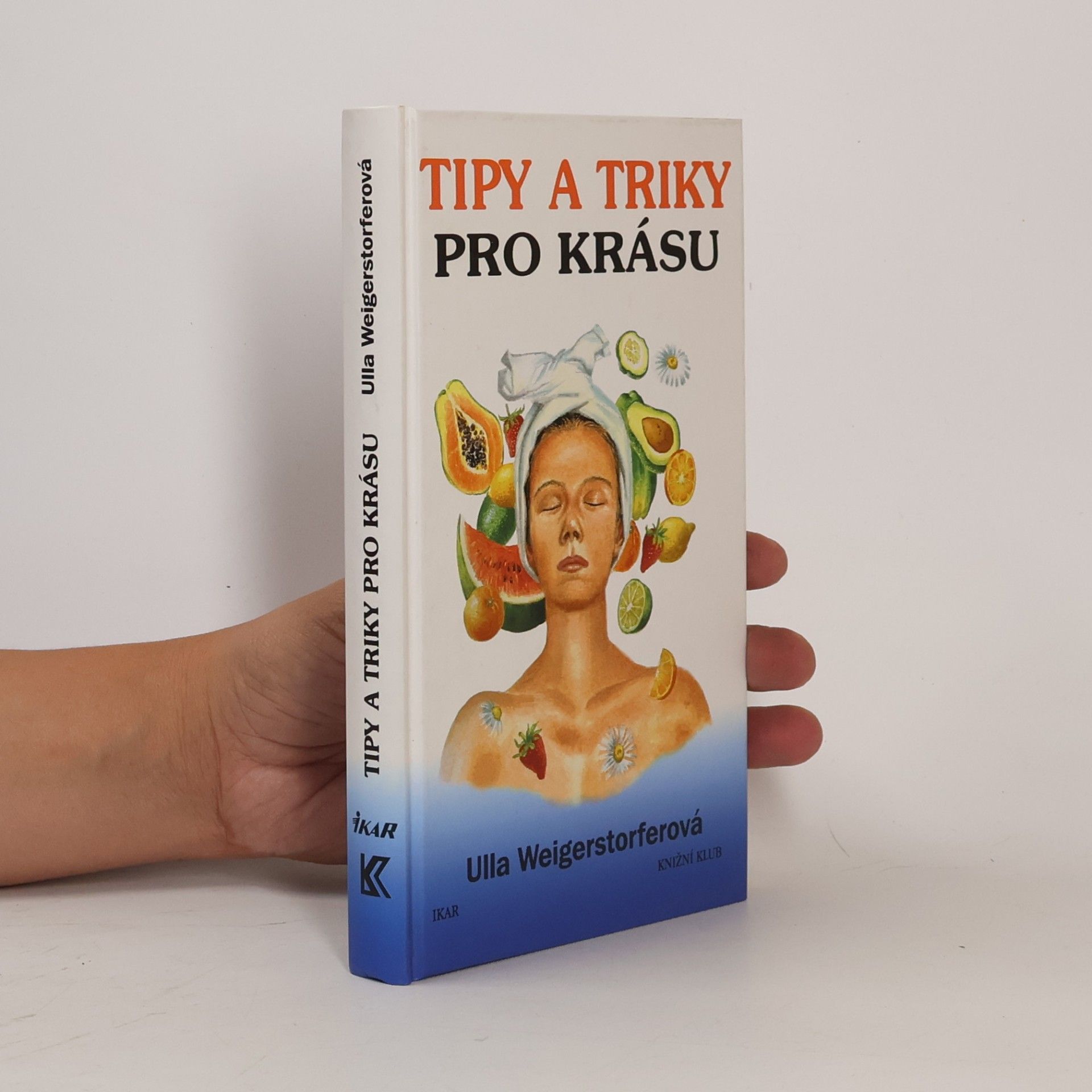Ulla Weigerstorfer Tipy a triky pro krásu