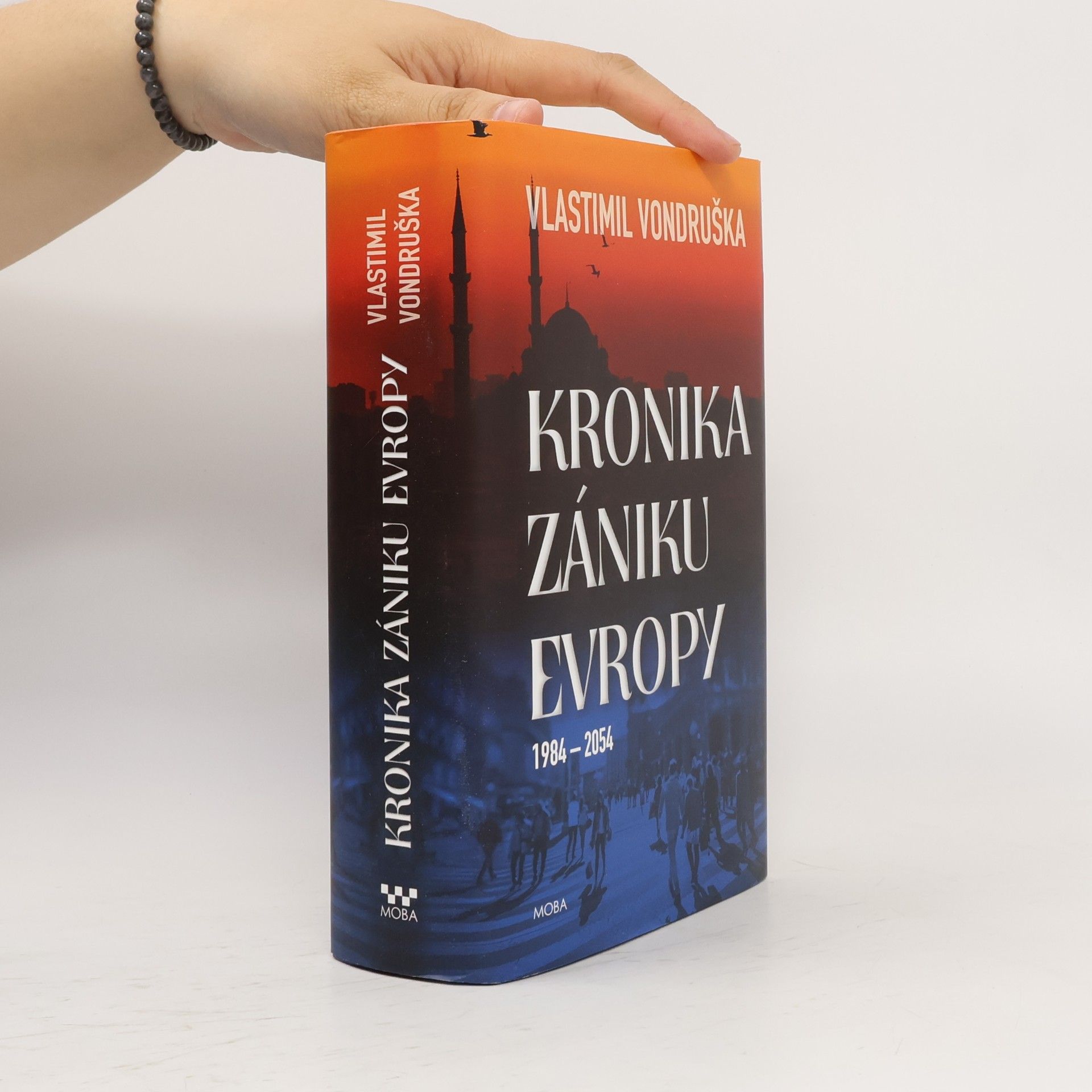 Vlastimil Vondruška Kronika zániku Evropy: 1984-2054