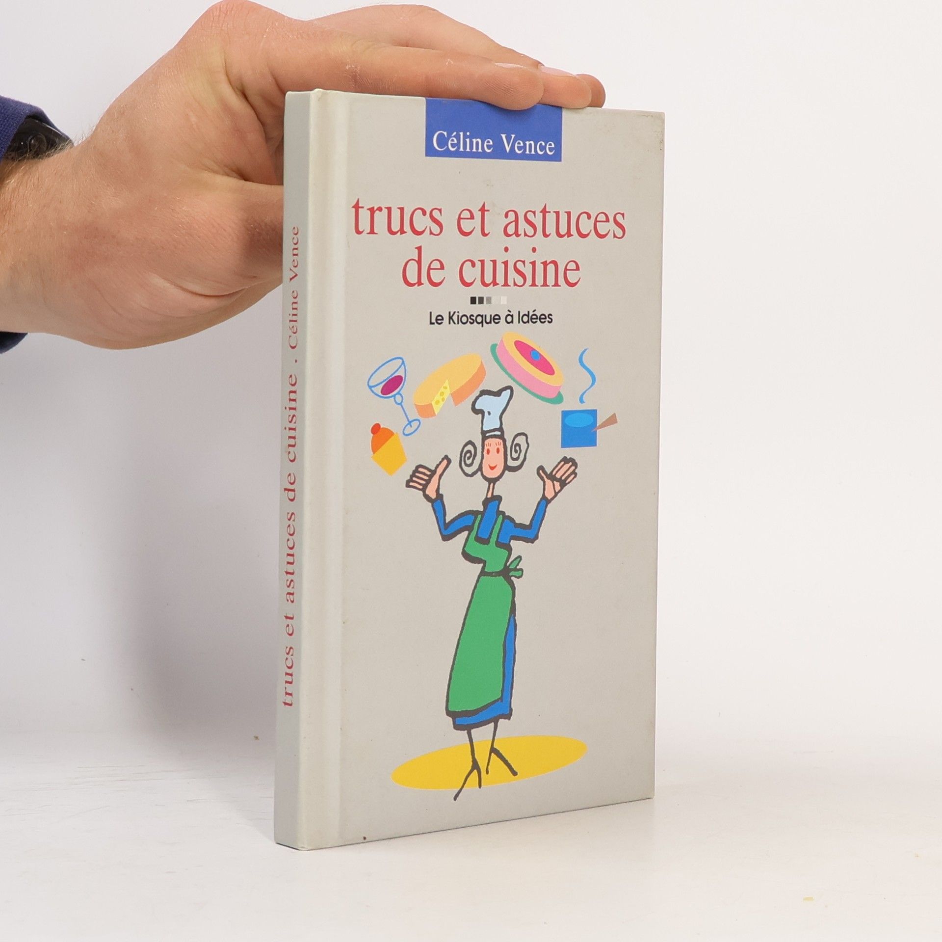 Céline Vence Trucs et astuces de cuisine