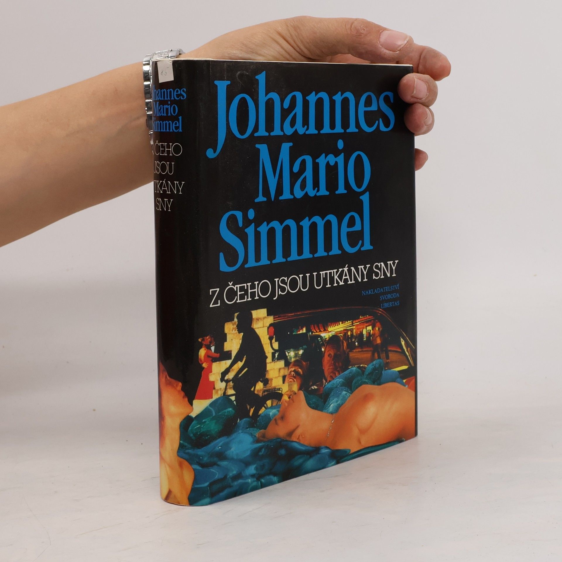 Johannes Mario Simmel Z čeho jsou utkány sny