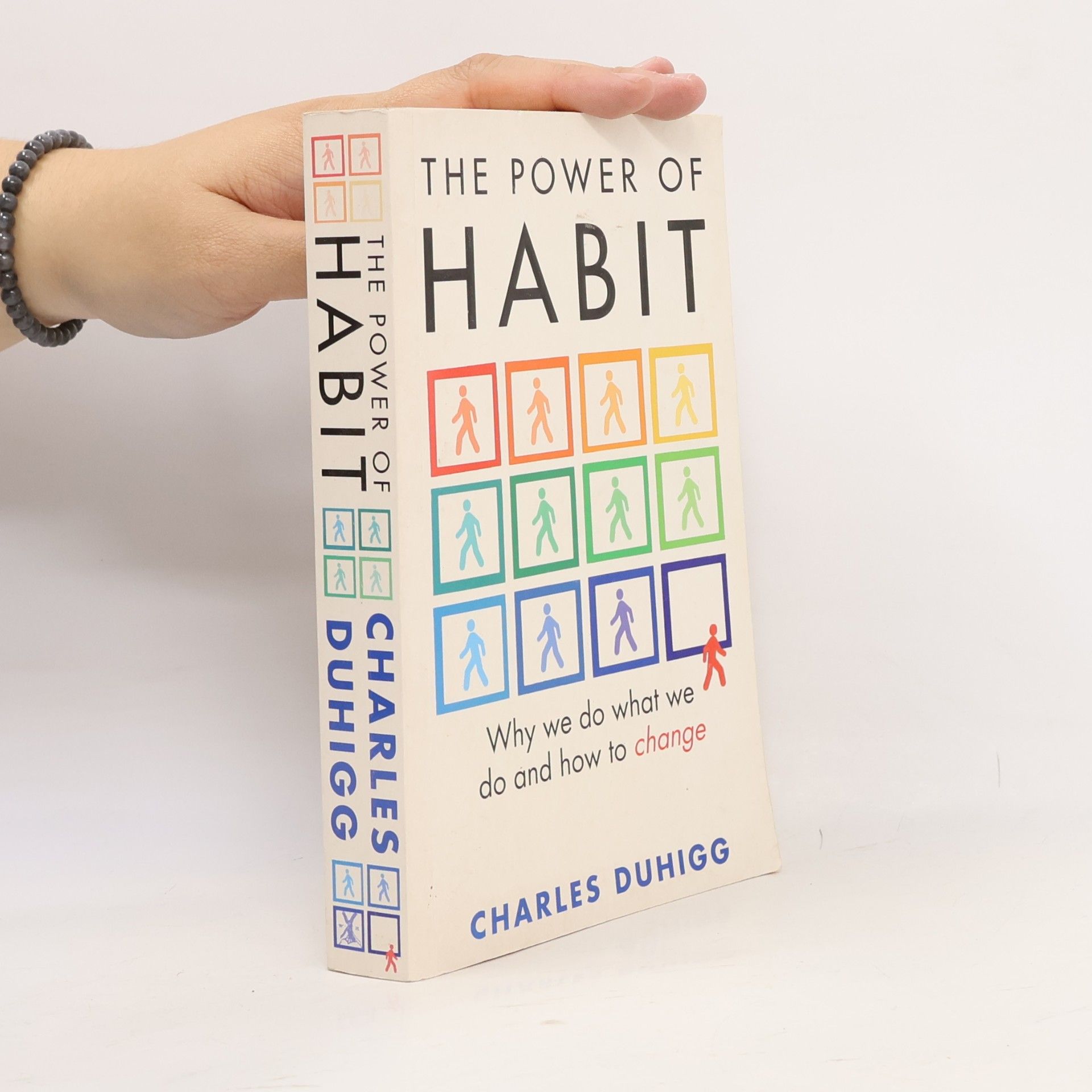 Charles Duhigg The power of habit: Why we do what we do and how to change