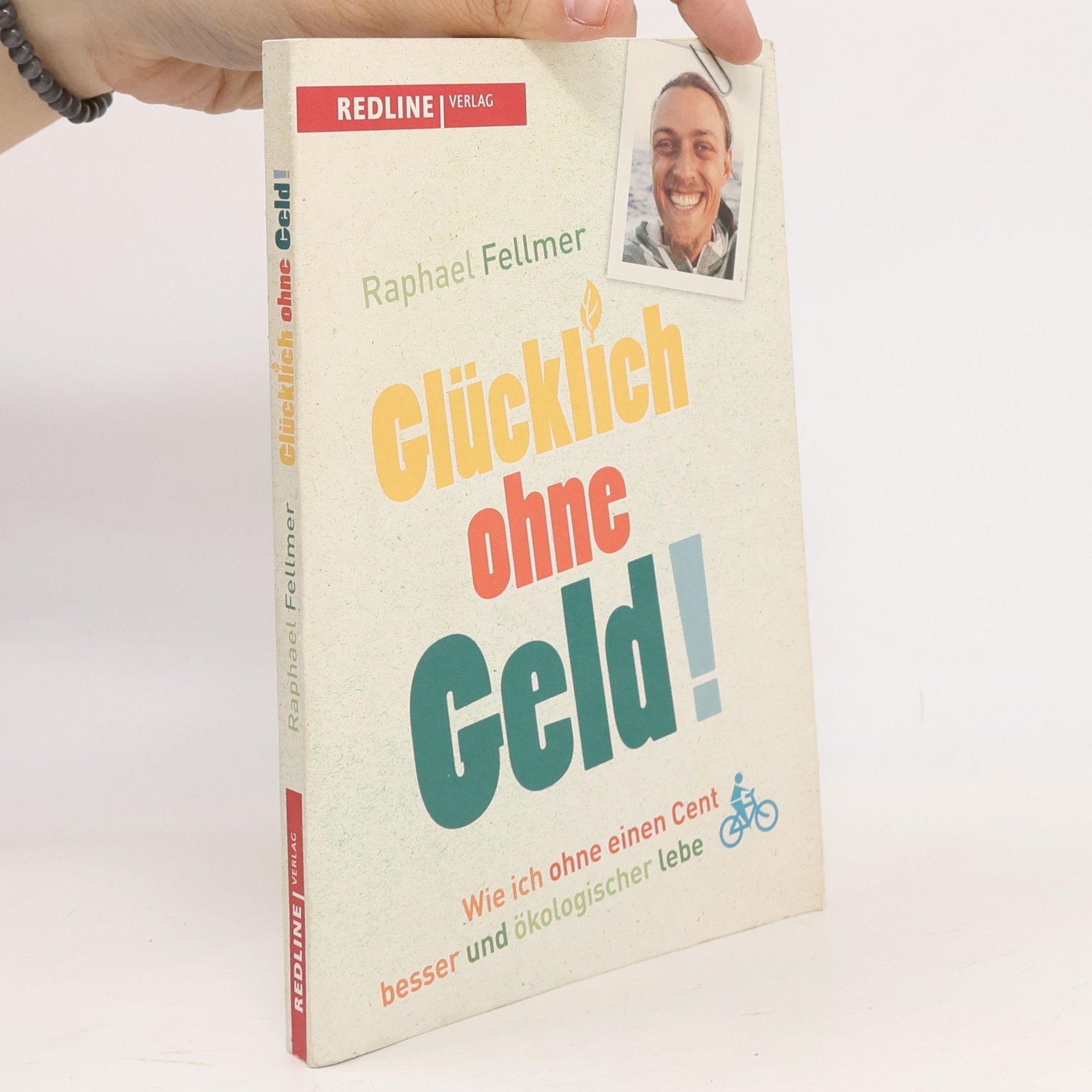 Raphael Fellmer Clücklich ohne Geld!