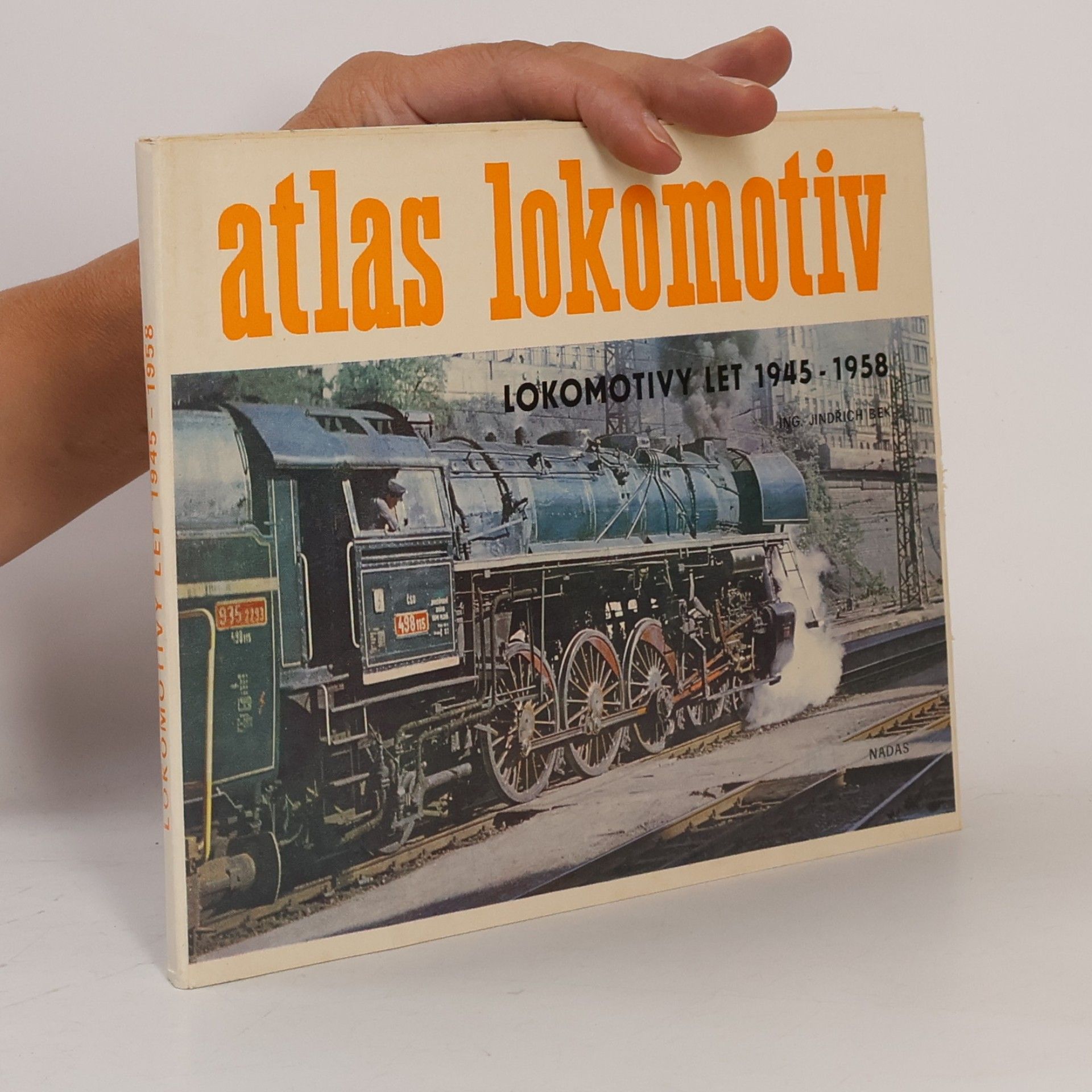 Jindřich Bek Atlas lokomotiv. Lokomotivy let 1945-1958