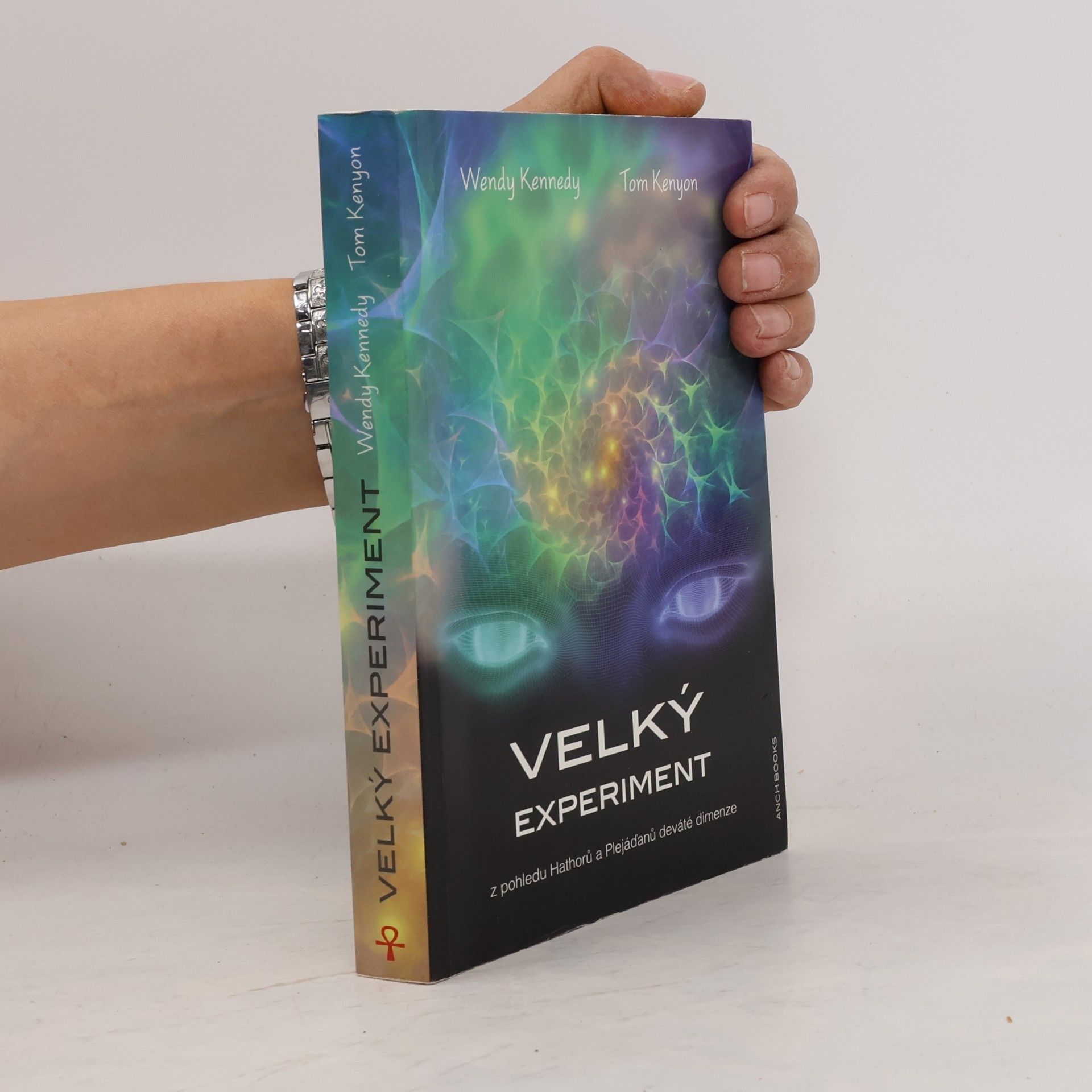 Tom Kenyon Velký experiment: Z pohledu Hathorů a Plejáďanů deváté dimenze