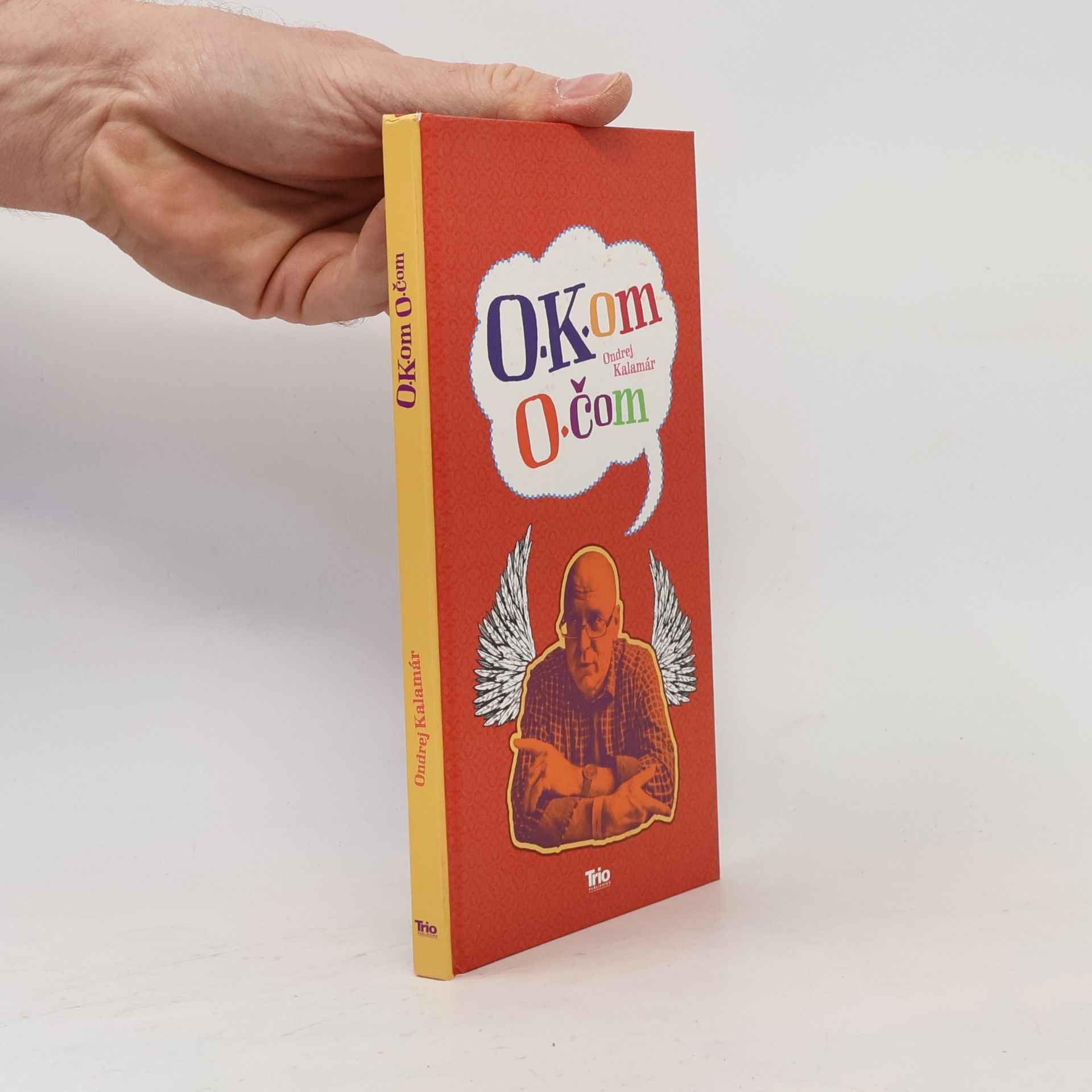 Ondrej Kalamár O.K.om O.čom