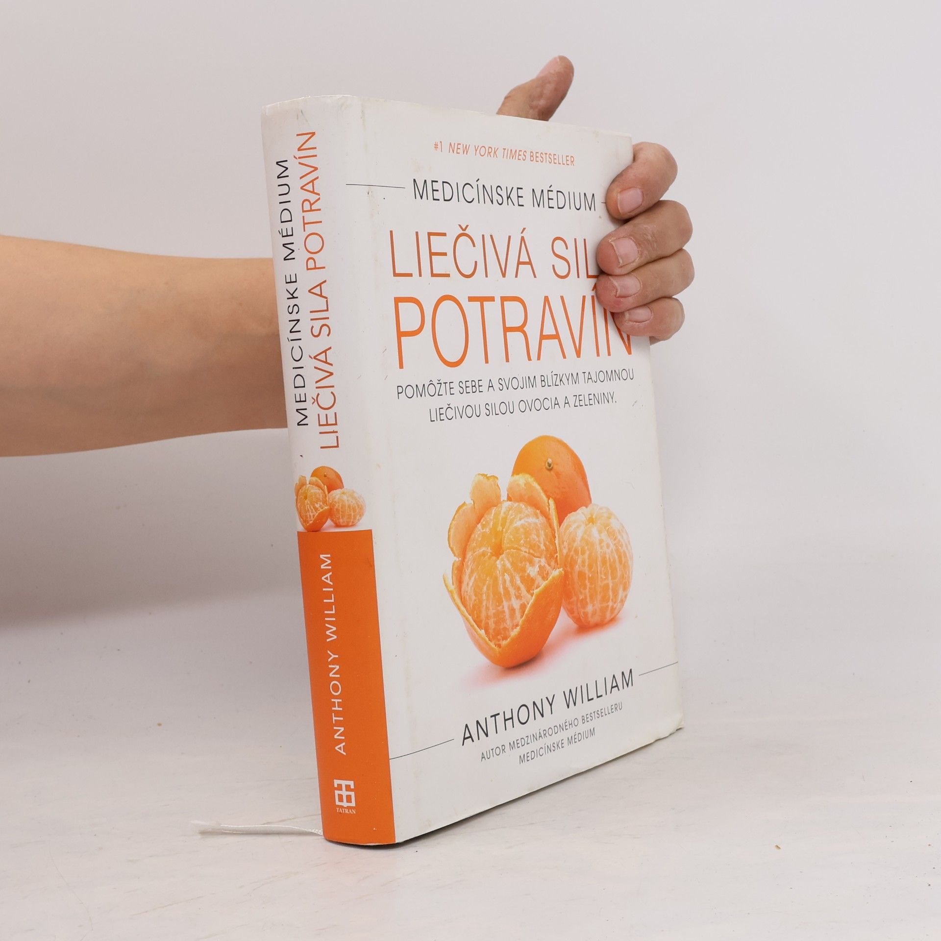 Anthony William Medicínske médium: Liečivá sila potravín