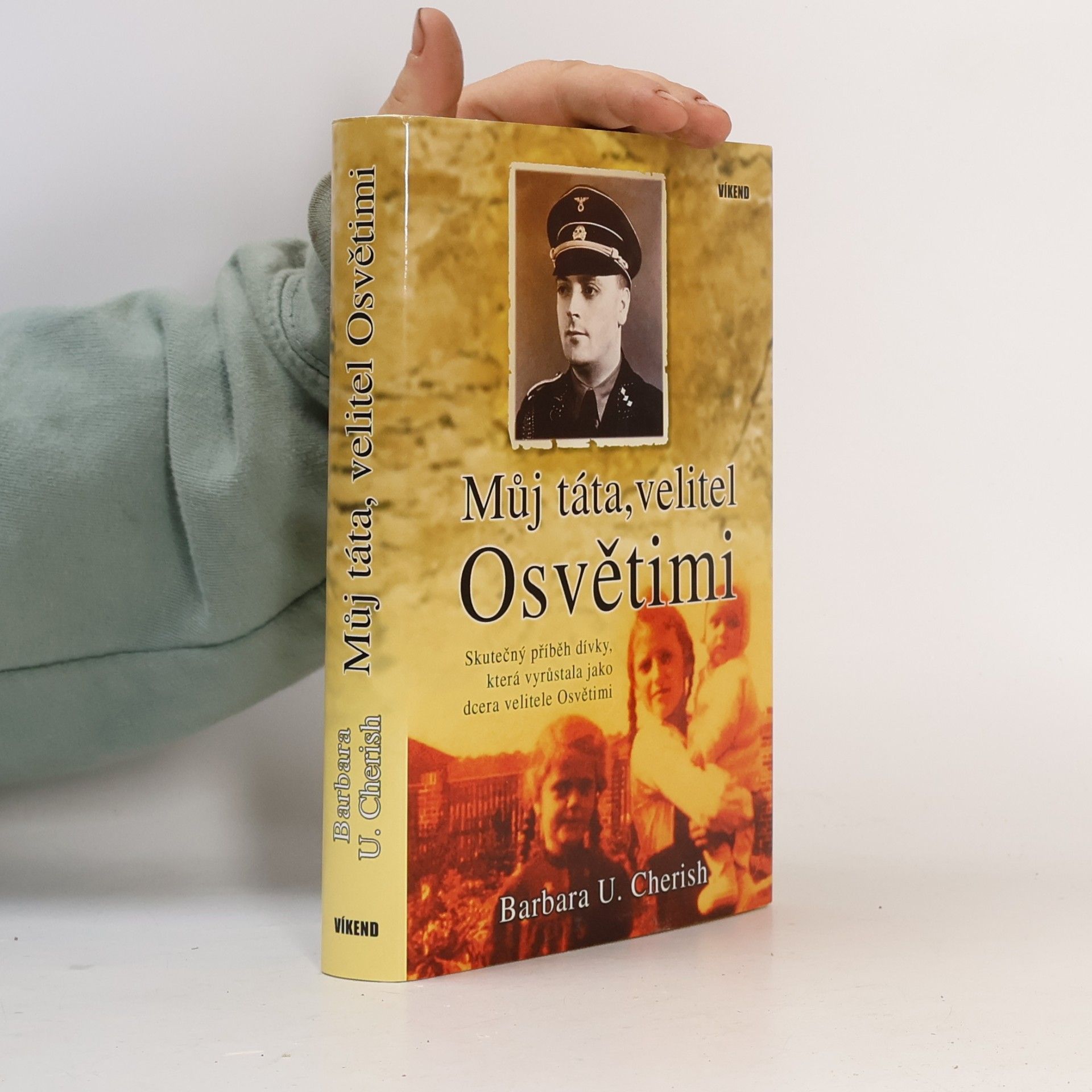 Barbara U. Cherish Můj táta, velitel Osvětimi