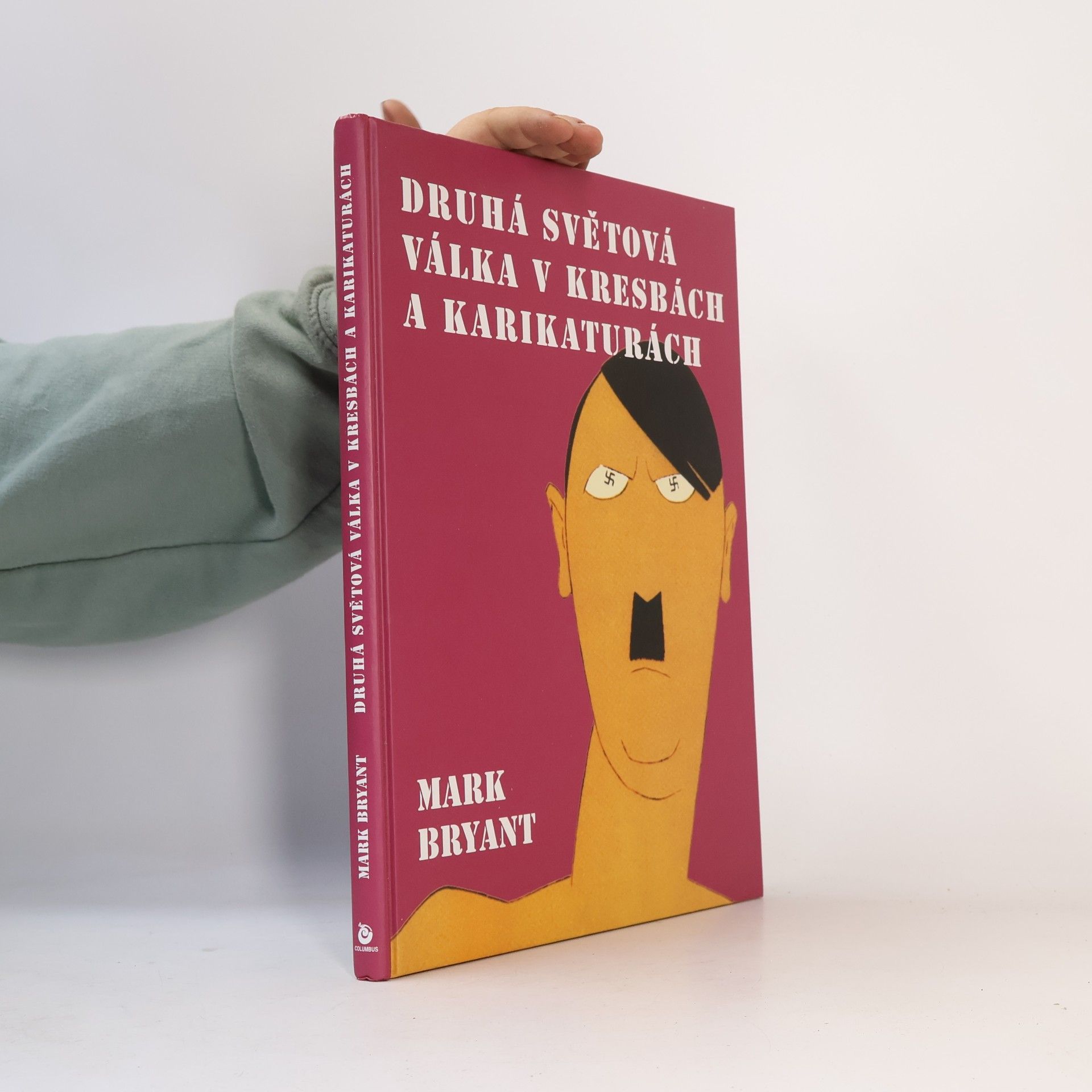 Mark Bryant Druhá světová válka v kresbách a karikaturách