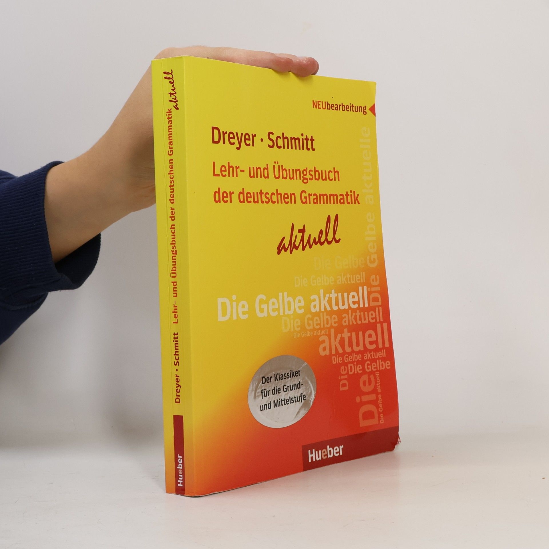 Richard Schmitt Lehr- und Übungsbuch der deutschen Grammatik: aktuell