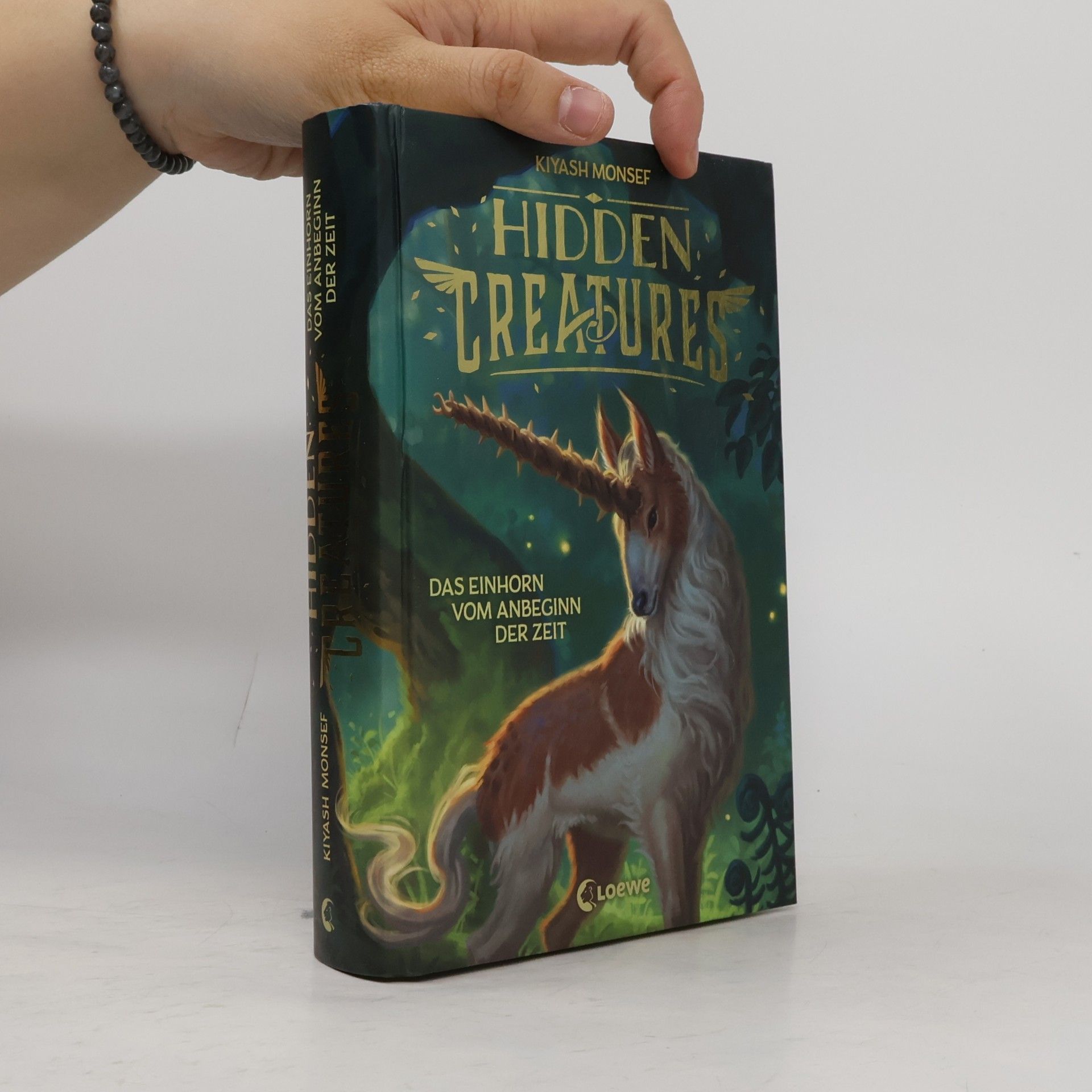 Kiyash Monsef Hidden Creatures 1. Das Einhorn vom Anbeginn der Zeit