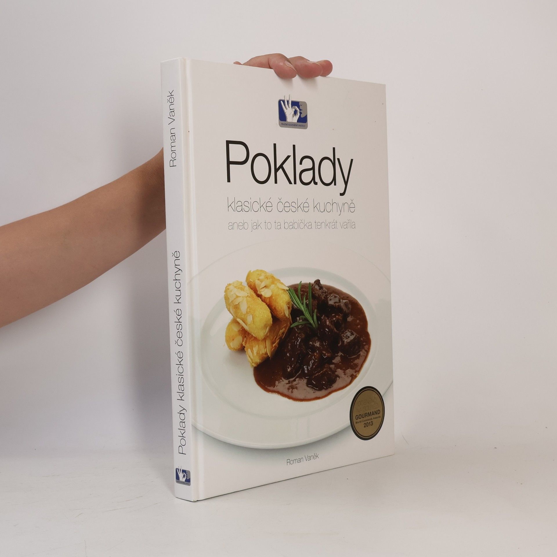 Roman Vaněk Poklady klasické české kuchyně, aneb, Jak to ta babička tenkrát vařila