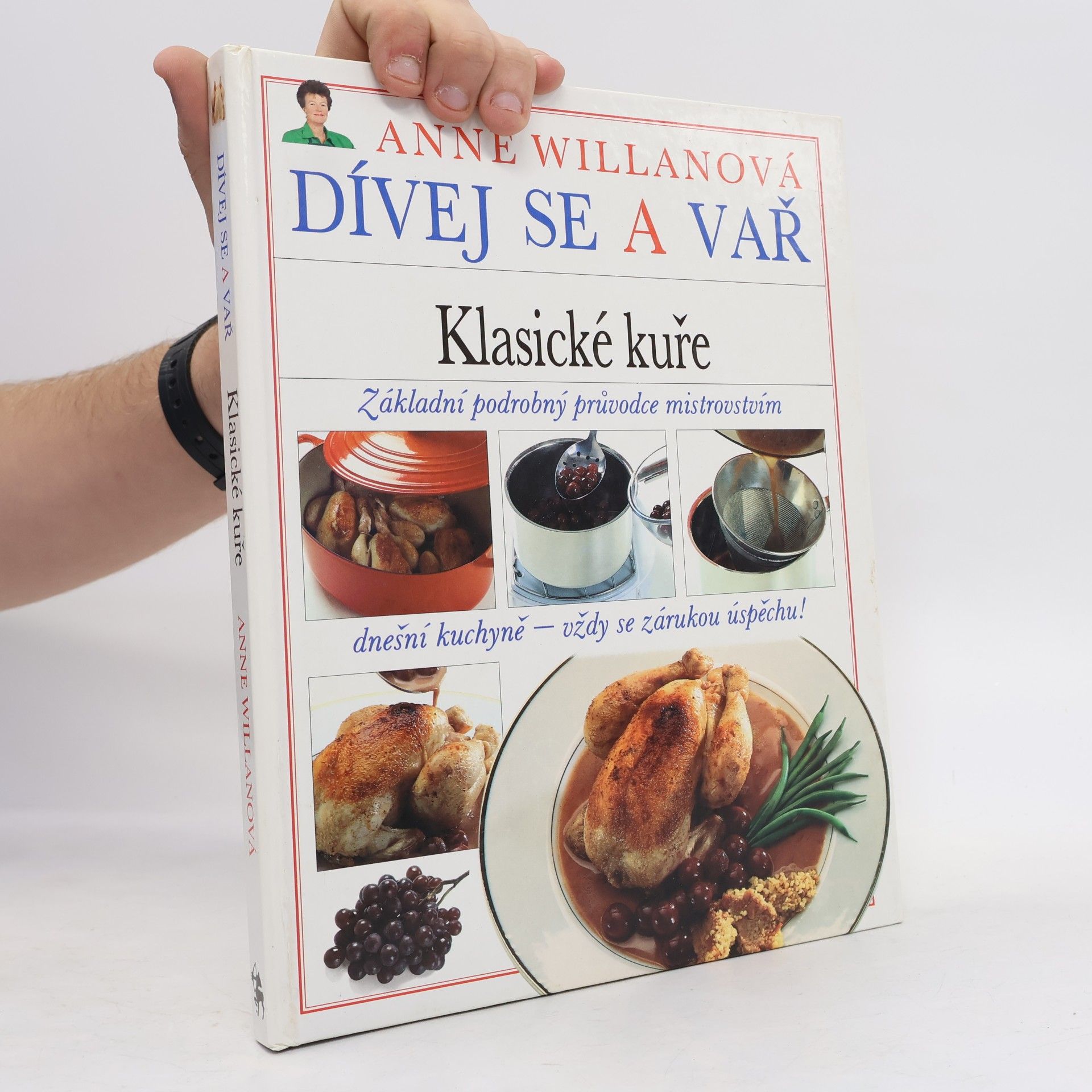 Anne Willan Dívej se a vař. Klasické kuře