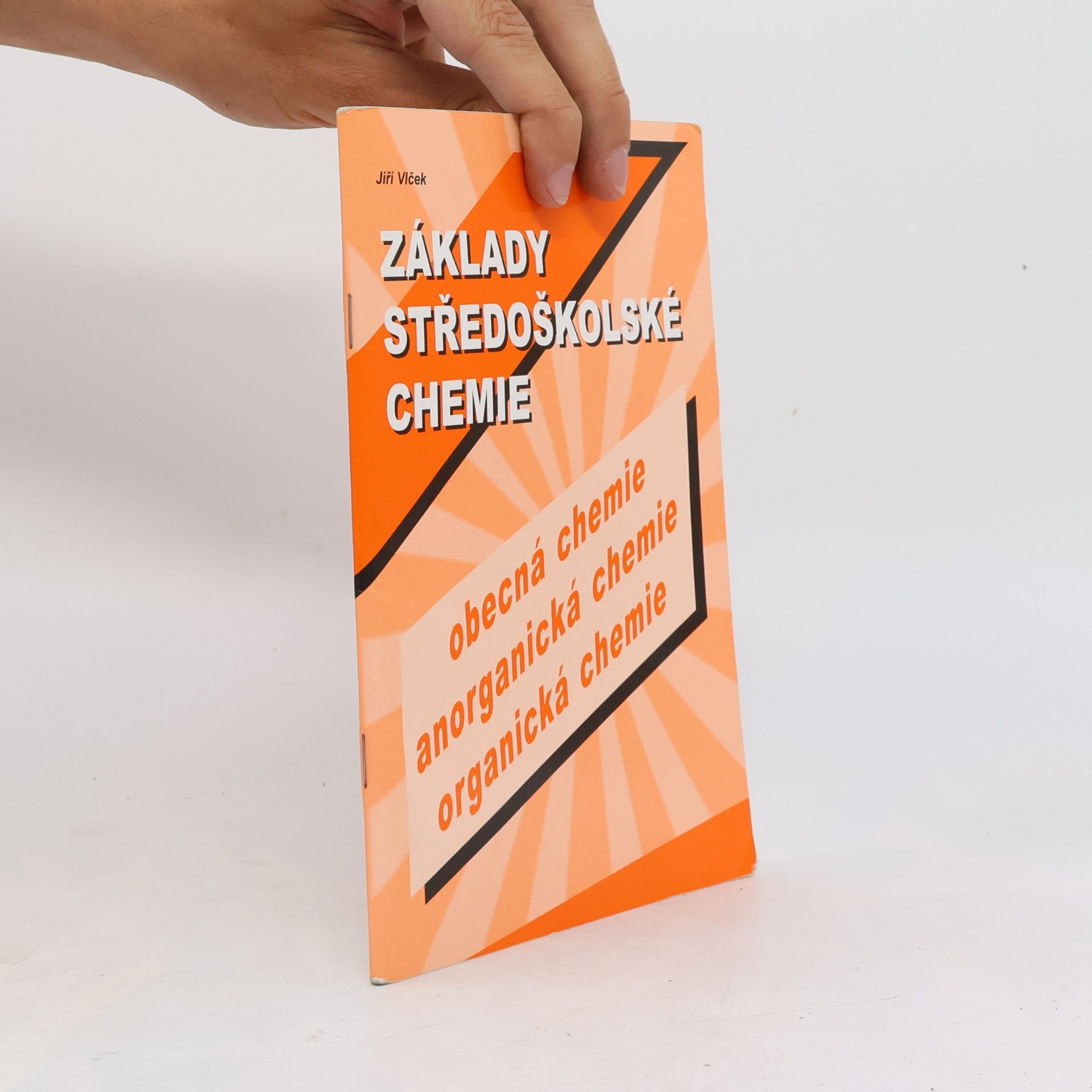 Jiří Vlček Základy středoškolské chemie