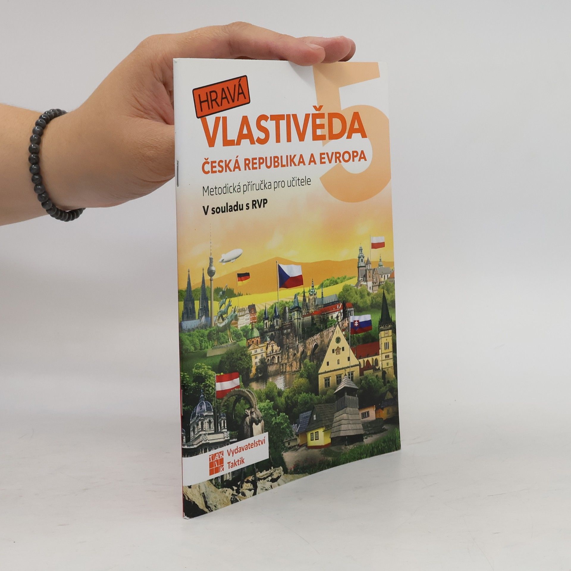 TAKTIK Hravá vlastivěda 5 - Česká republika a Evropa - Metodická příručka pro učitele